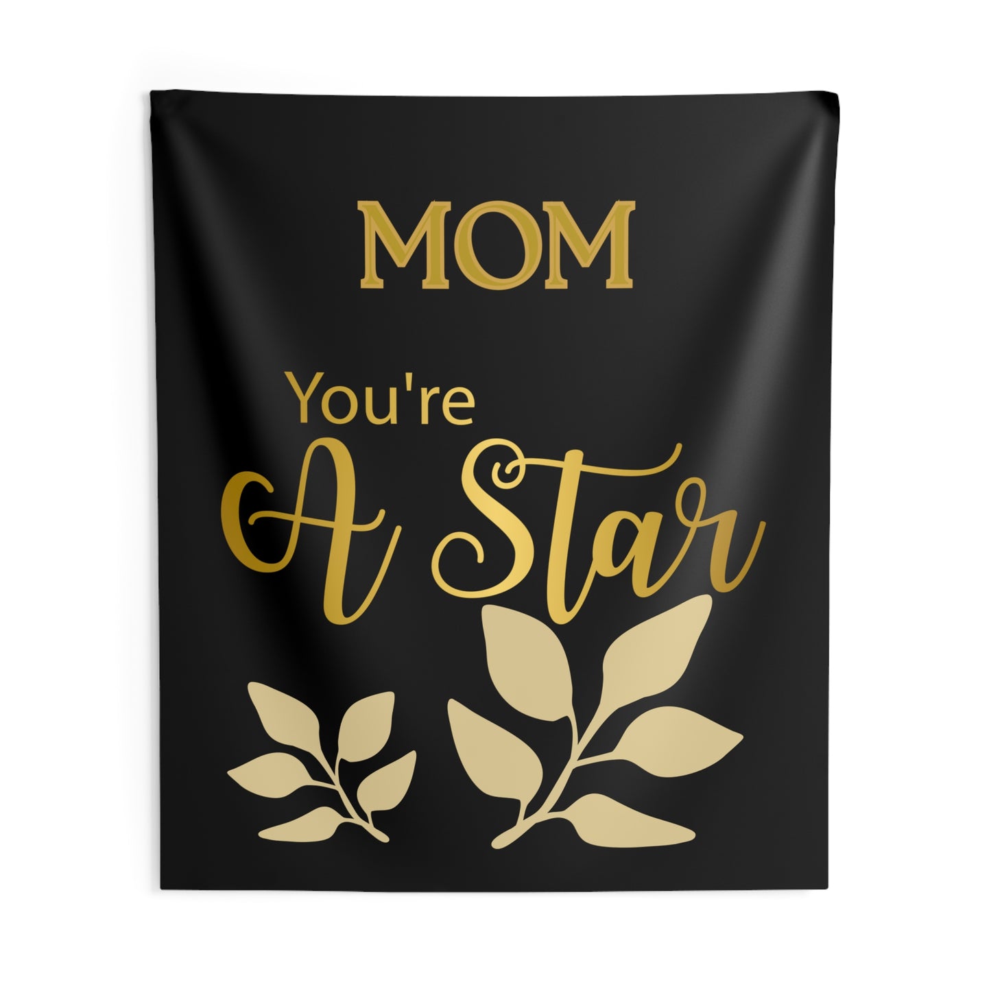 Mom You're A Star Tapestry | Indoor Wall Decor, Floral Script