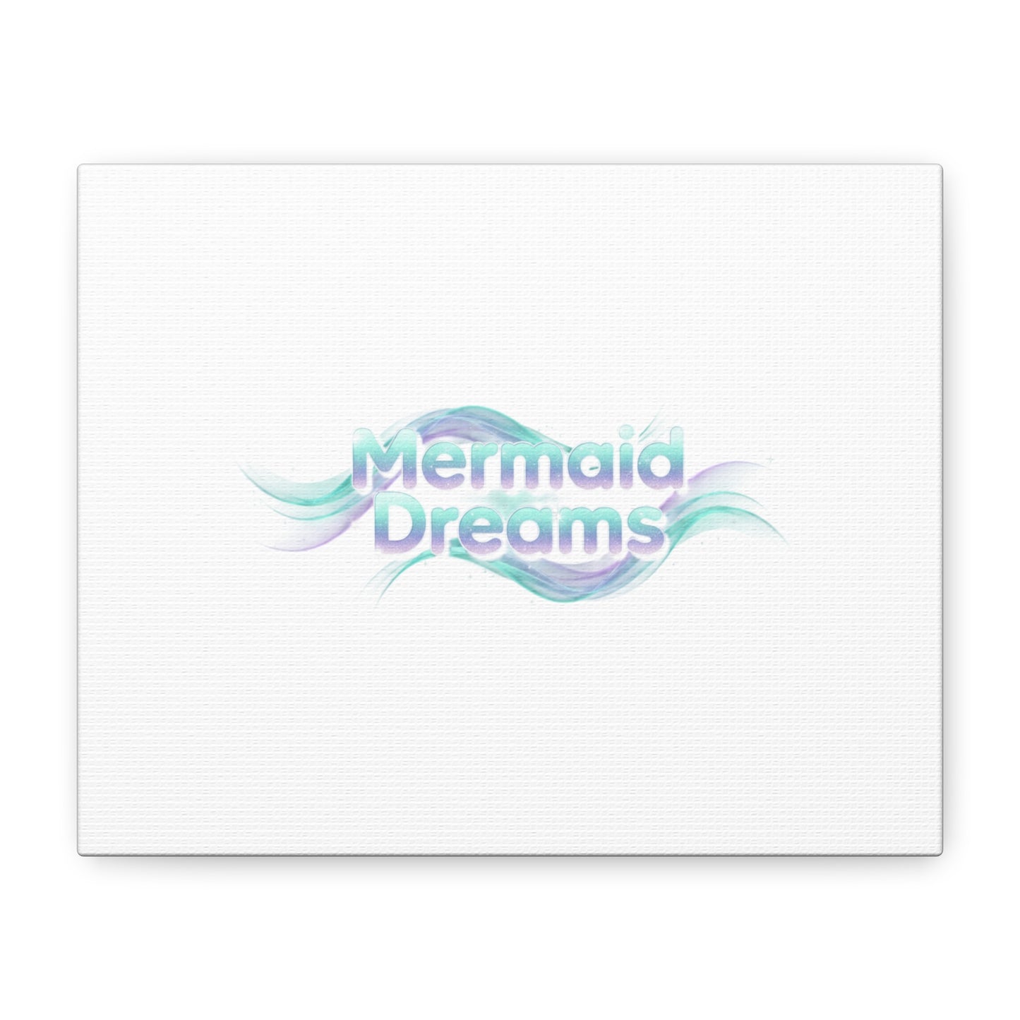 Mermaid Dreams Matte Canvas | iridescent text, pearly word accent