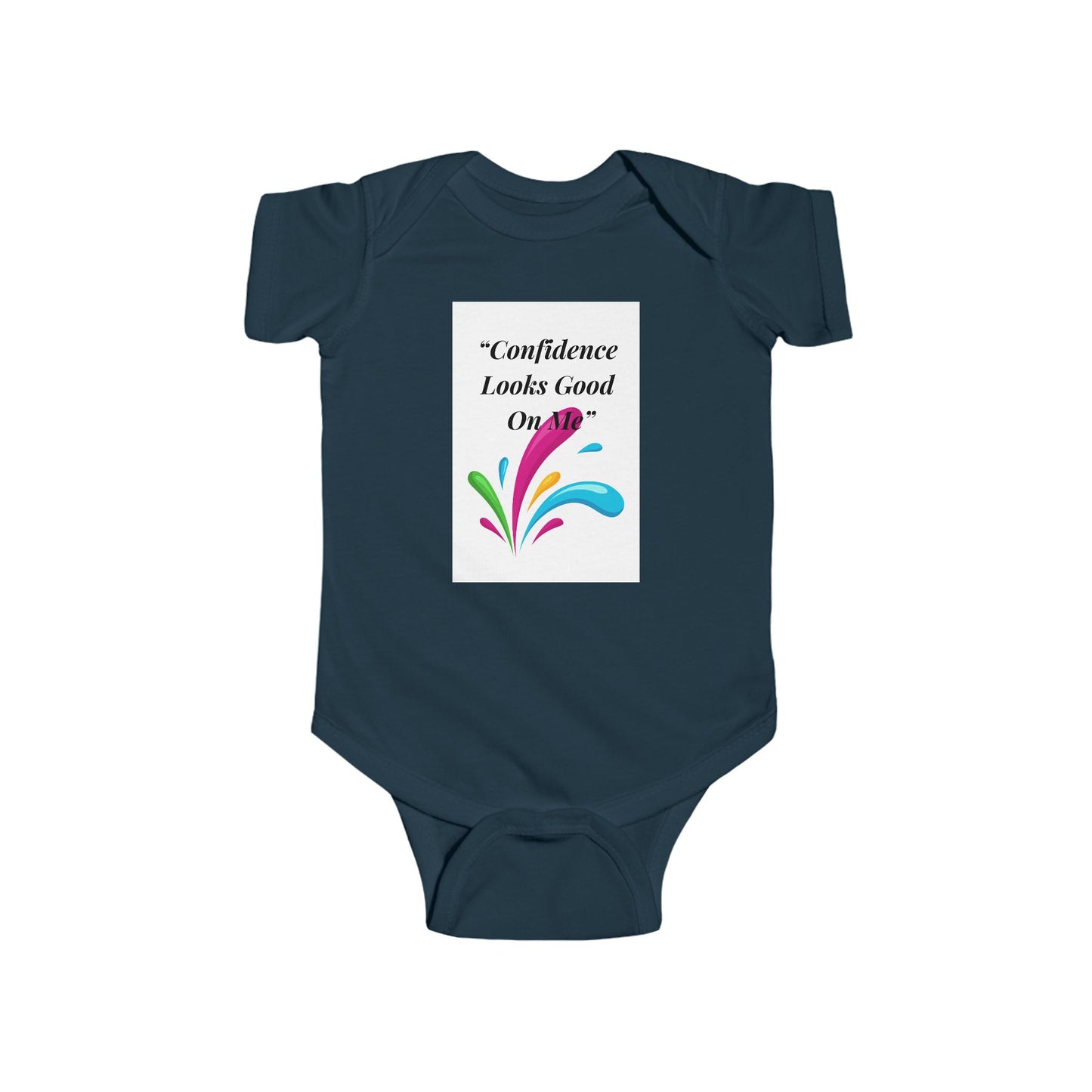 Infant Bodysuit - "Confidence Looks Good on Me" Colorful Splash Baby Onesie