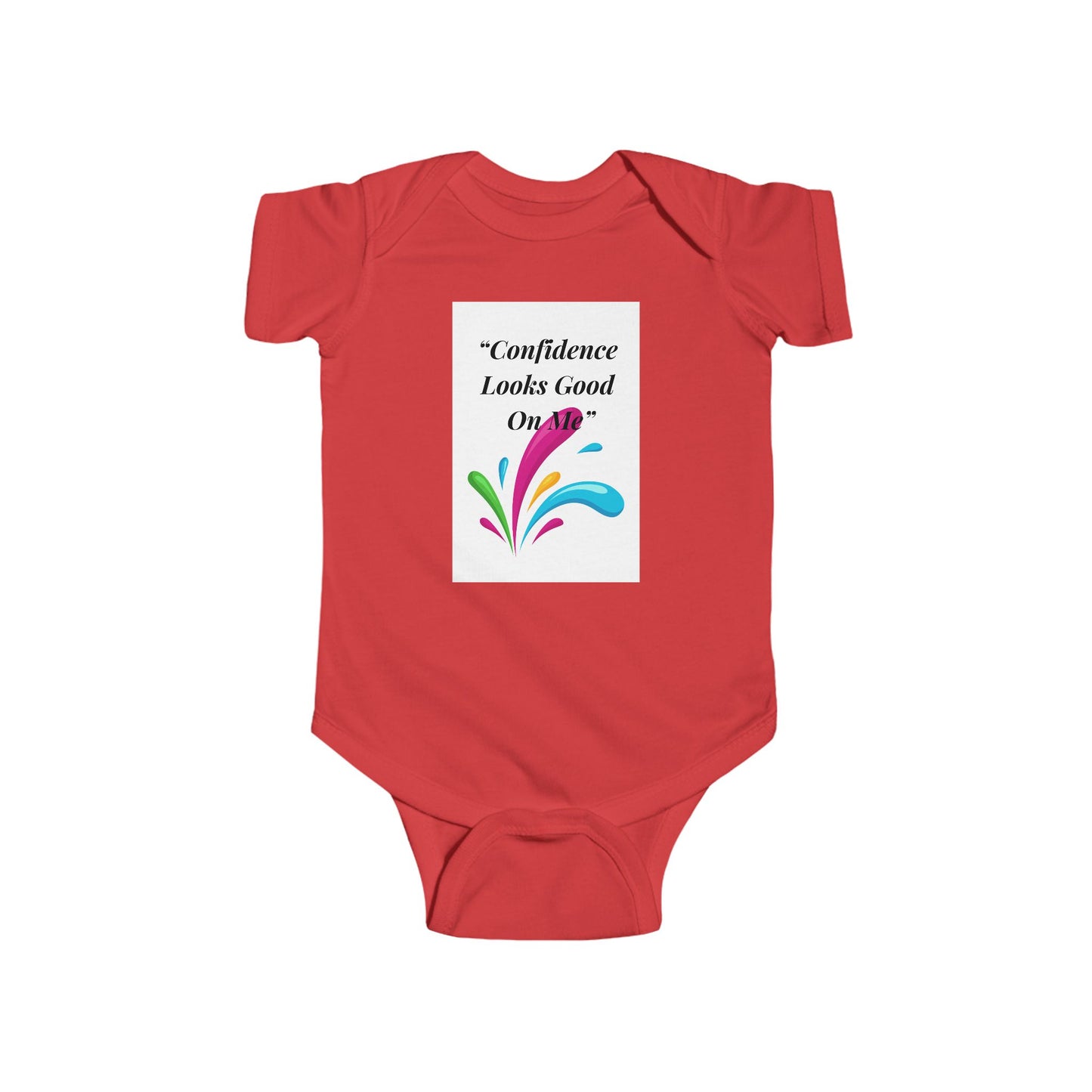 Infant Bodysuit - "Confidence Looks Good on Me" Colorful Splash Baby Onesie