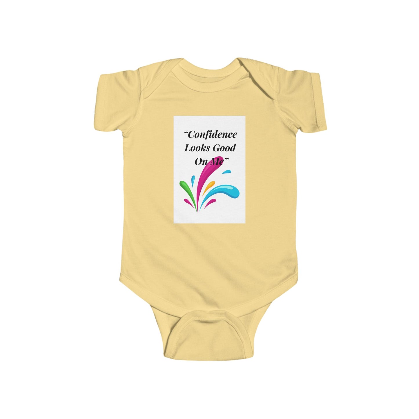 Infant Bodysuit - "Confidence Looks Good on Me" Colorful Splash Baby Onesie