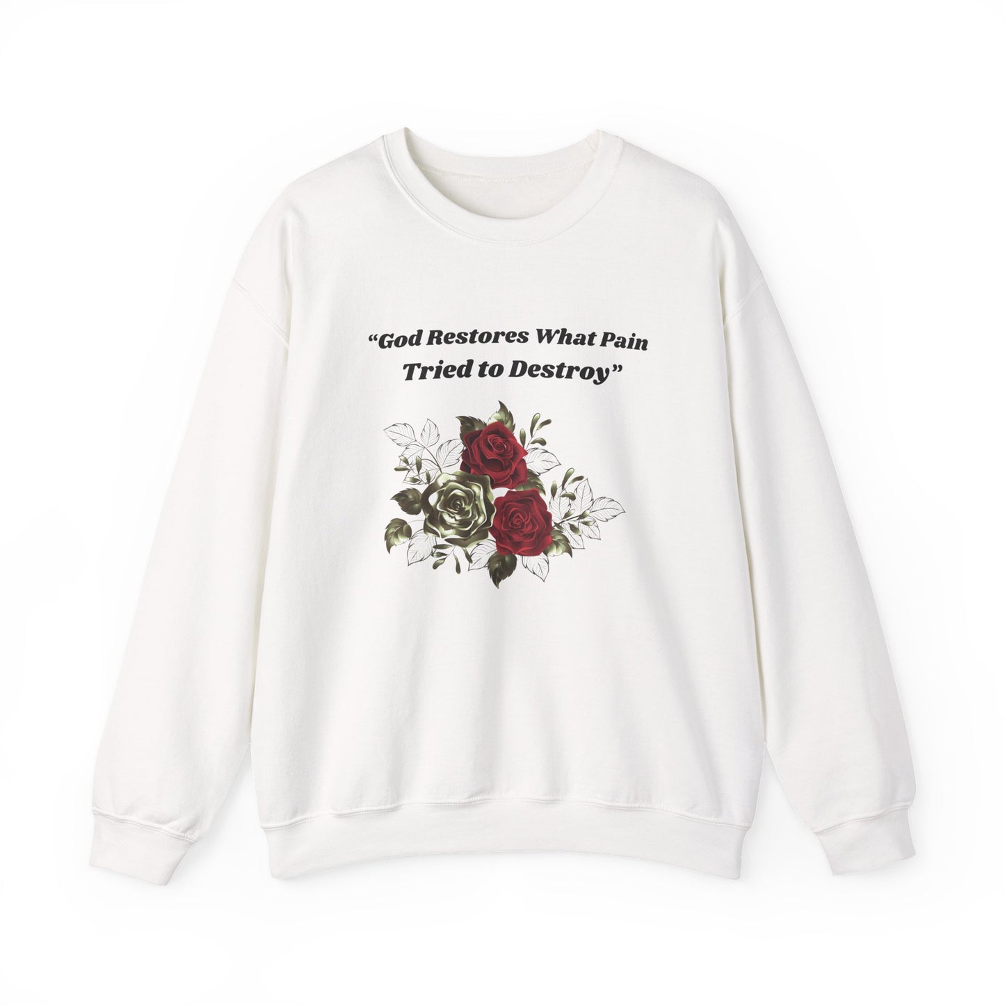 Christian Inspirational Crewneck Sweatshirt – "God Restores What Pain Tried to Destroy" Floral Design