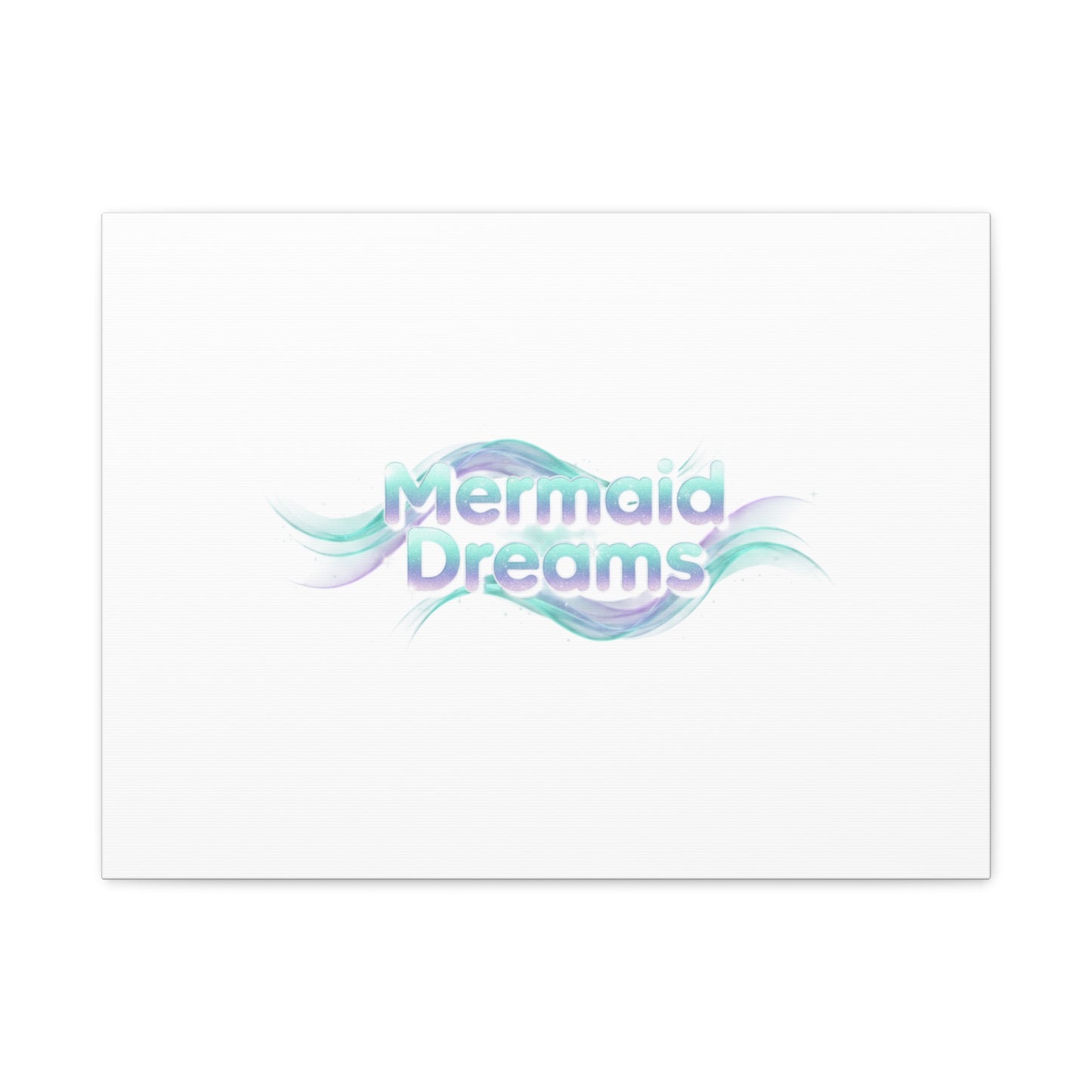 Mermaid Dreams Matte Canvas | iridescent text, pearly word accent