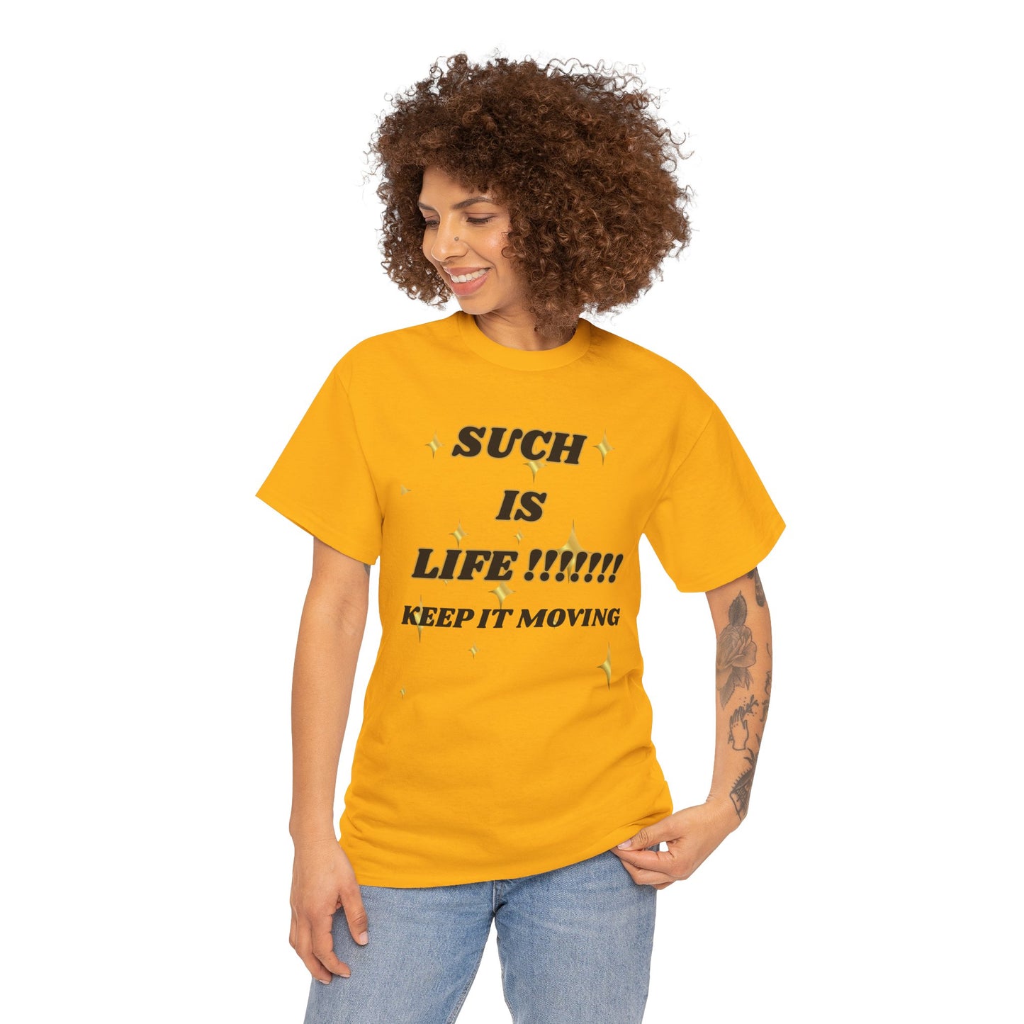 Such Is Life Tee — "Such Is Life!!!!! Keep It Moving" Graphic T‑Shirt