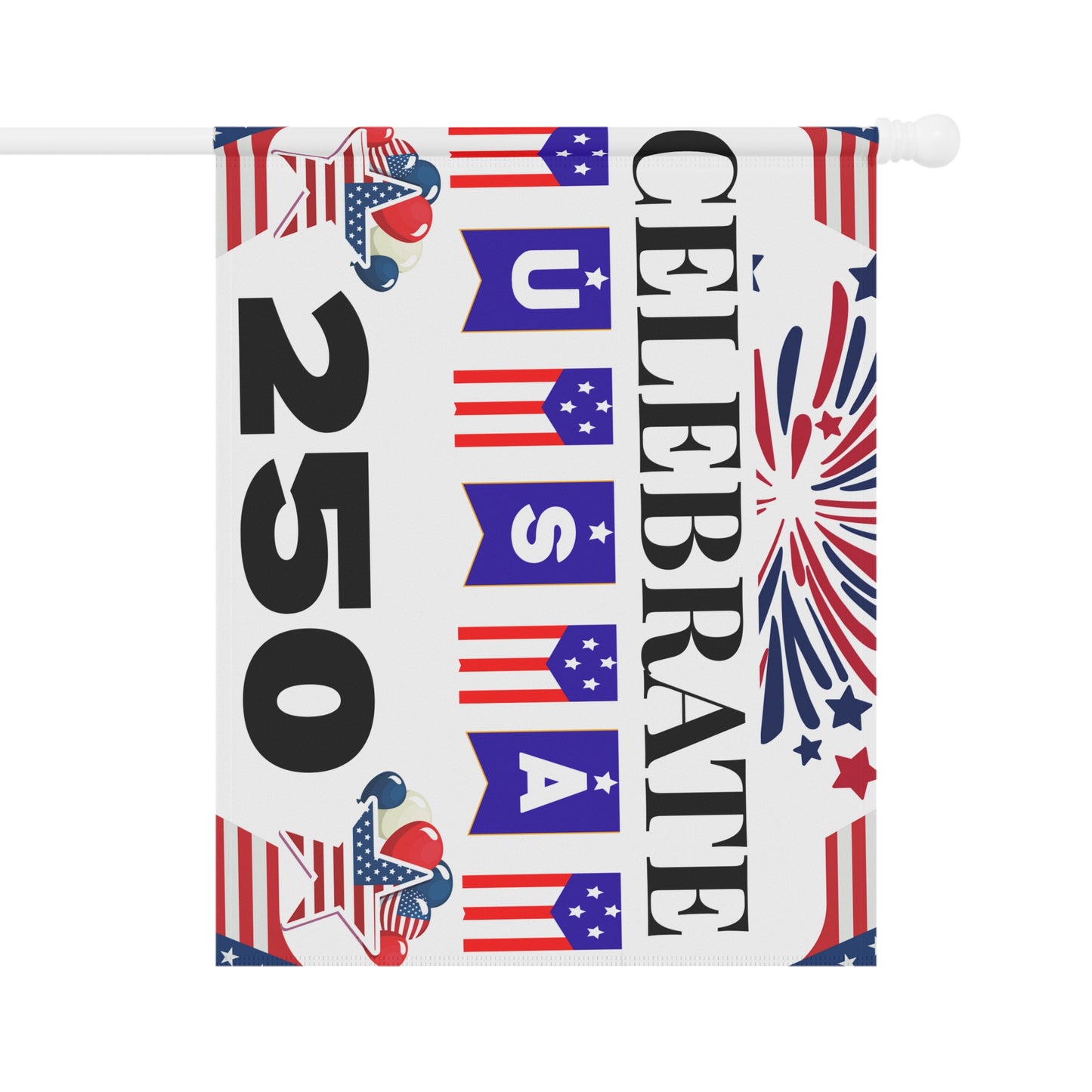 Celebrate USA 250 Garden Flag | Patriotic Garden Banner, 4th of July Outdoor Decor