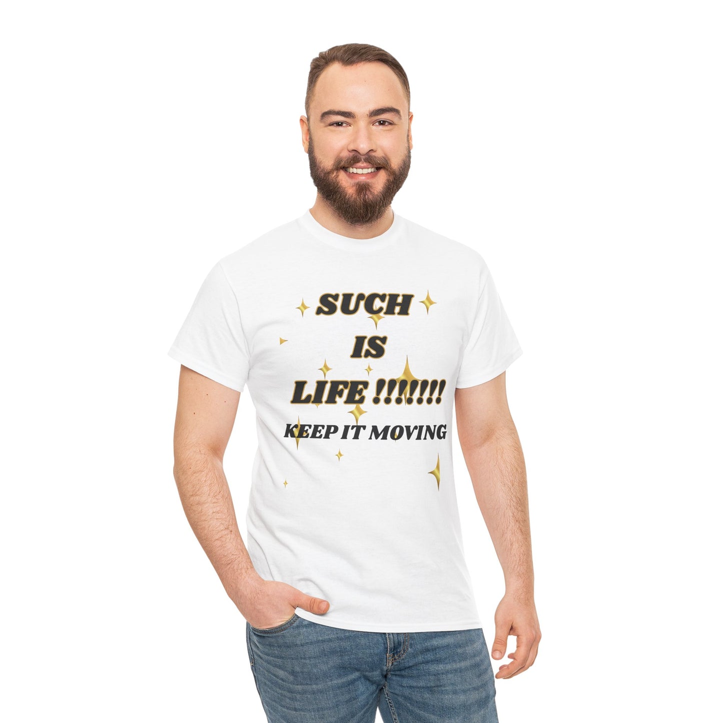 Such Is Life Tee — "Such Is Life!!!!! Keep It Moving" Graphic T‑Shirt