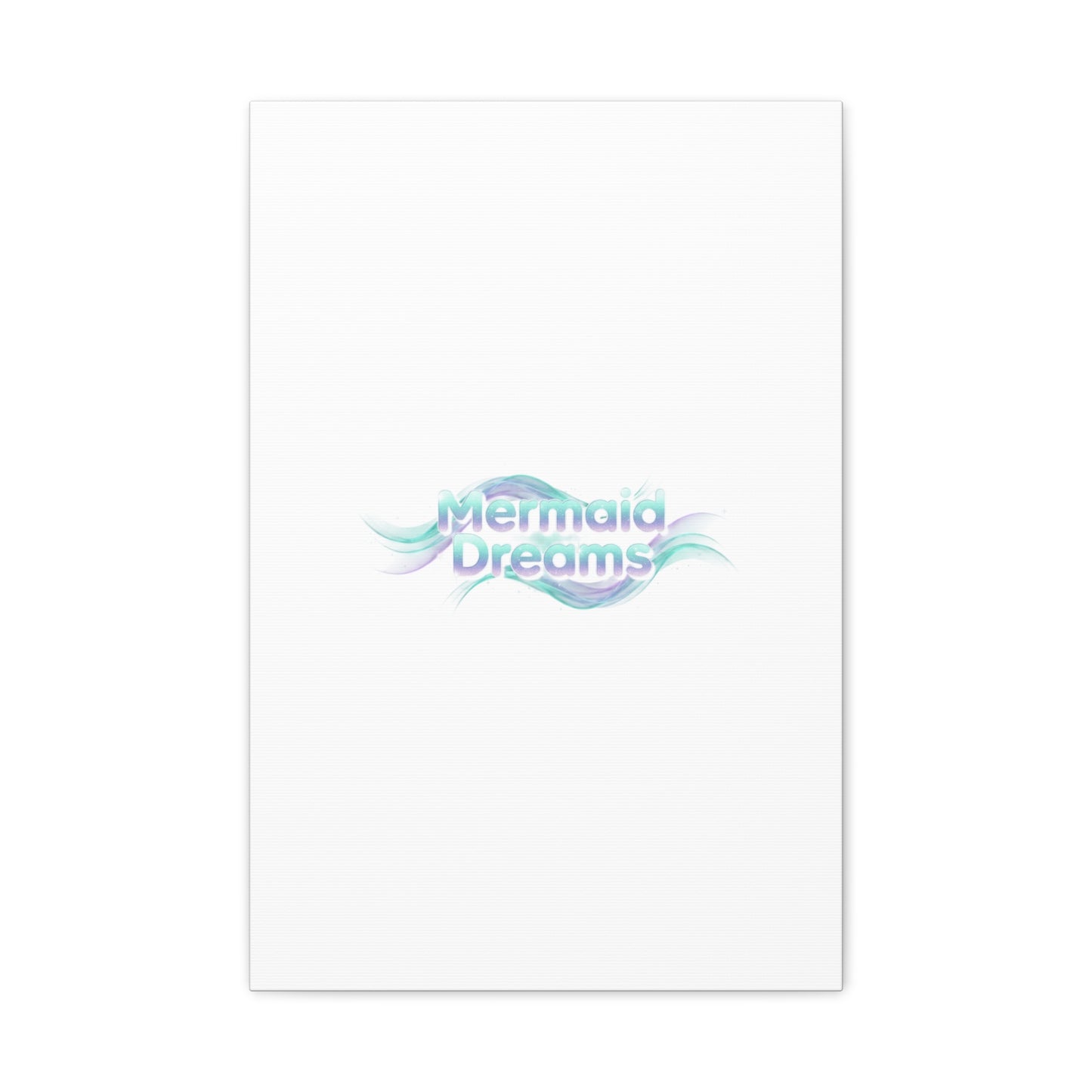 Mermaid Dreams Matte Canvas | iridescent text, pearly word accent