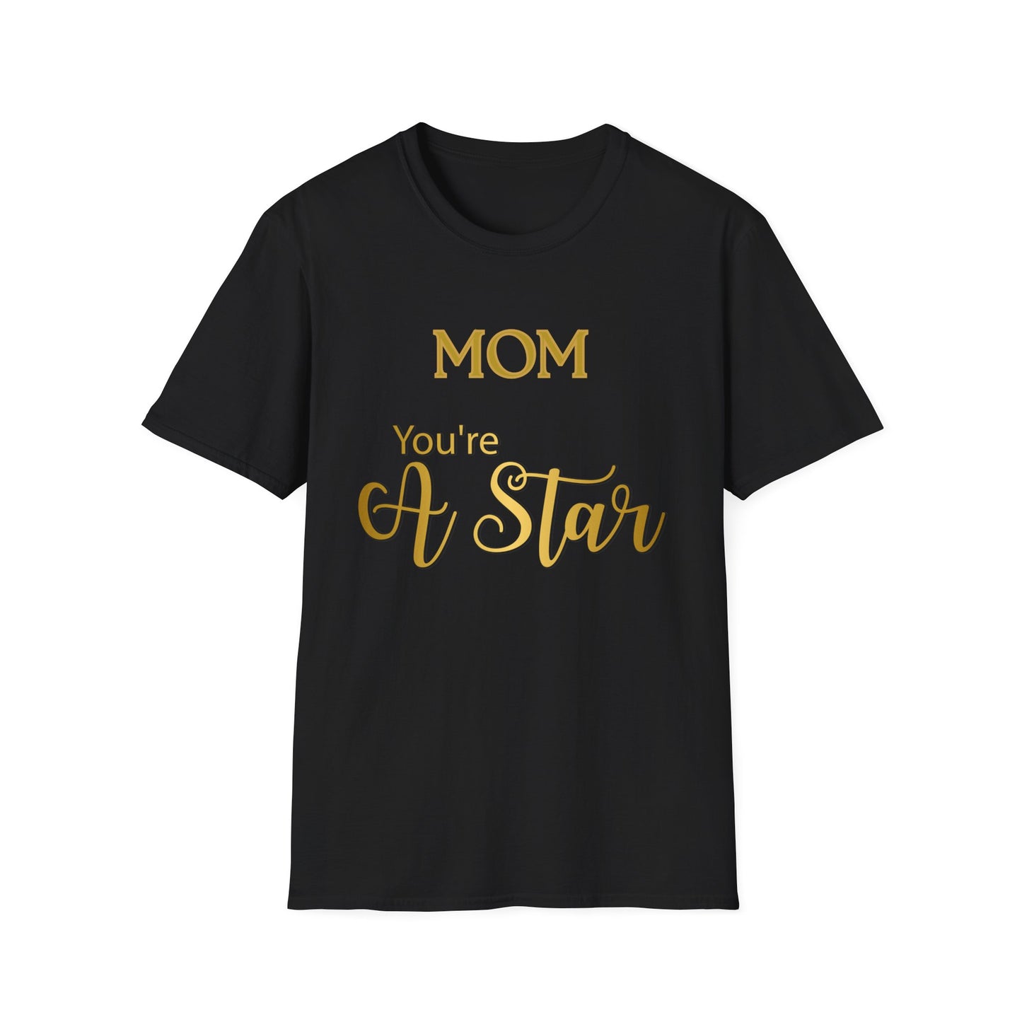 Mom You’re A Star T-Shirt
