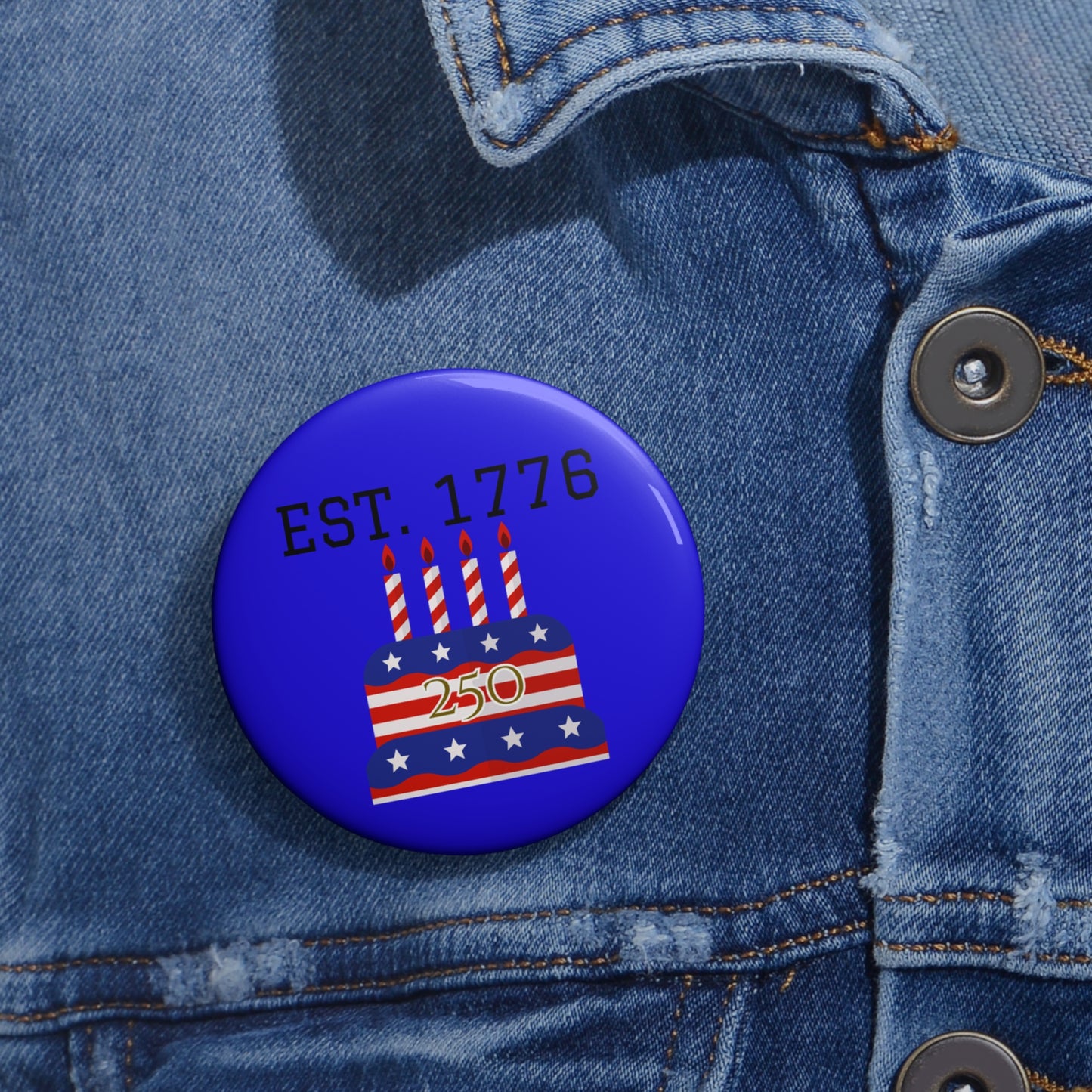 Est. 1776 American Flag Cake pin button | Custom Pin Buttons