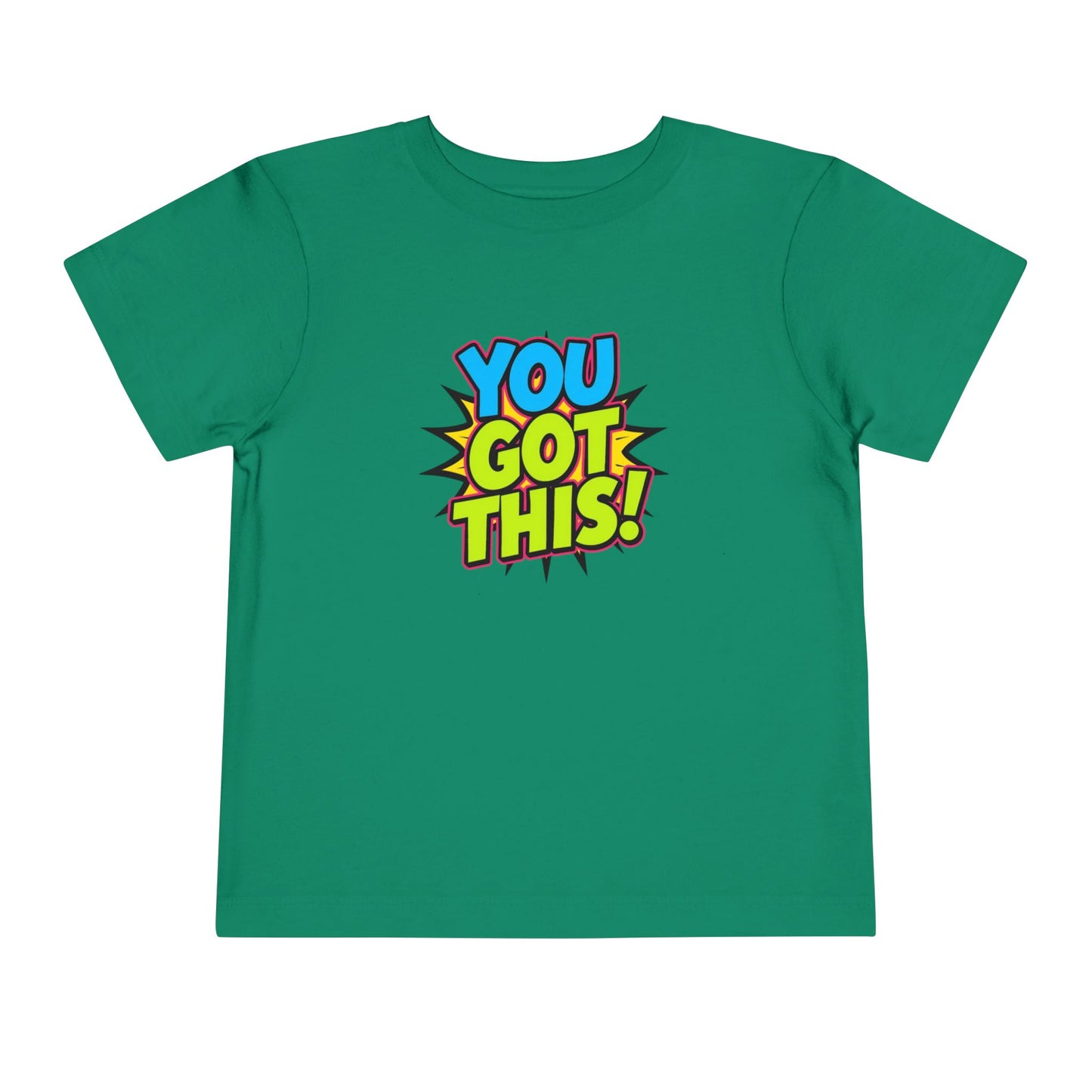 You Got This! Toddler Tee — Colorful Motivational Graphic Shirt