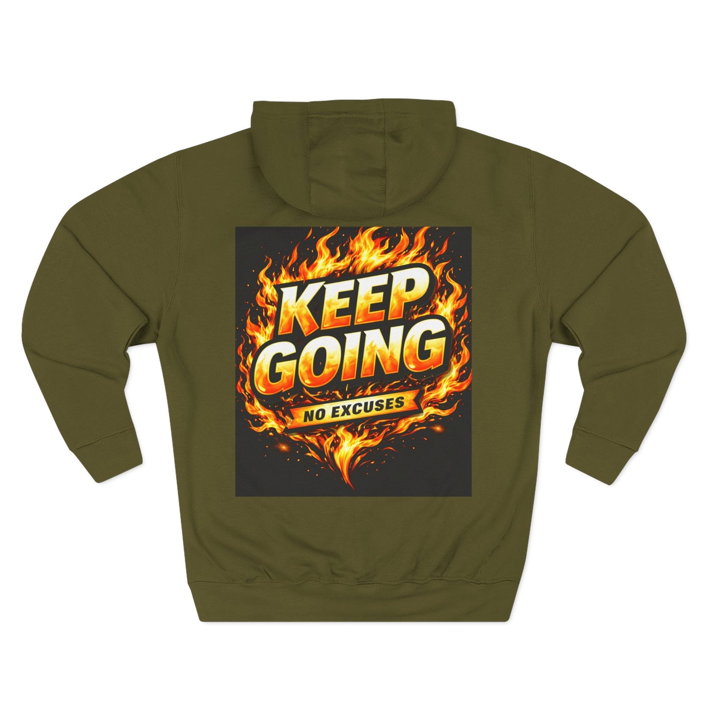 Keep Going No Excuses Hoodie | Motivational Flame Design