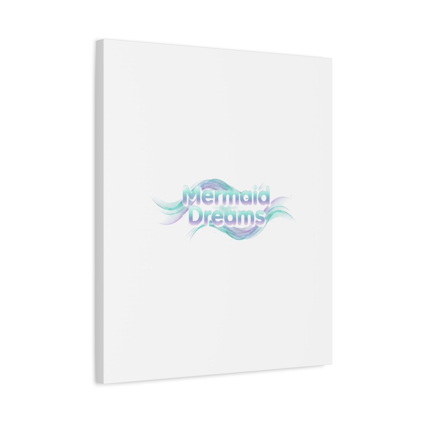 Mermaid Dreams Matte Canvas | iridescent text, pearly word accent