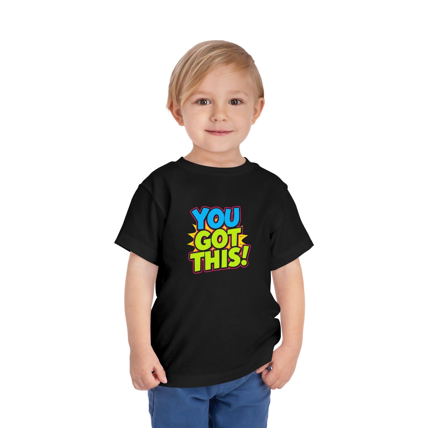 You Got This! Toddler Tee — Colorful Motivational Graphic Shirt