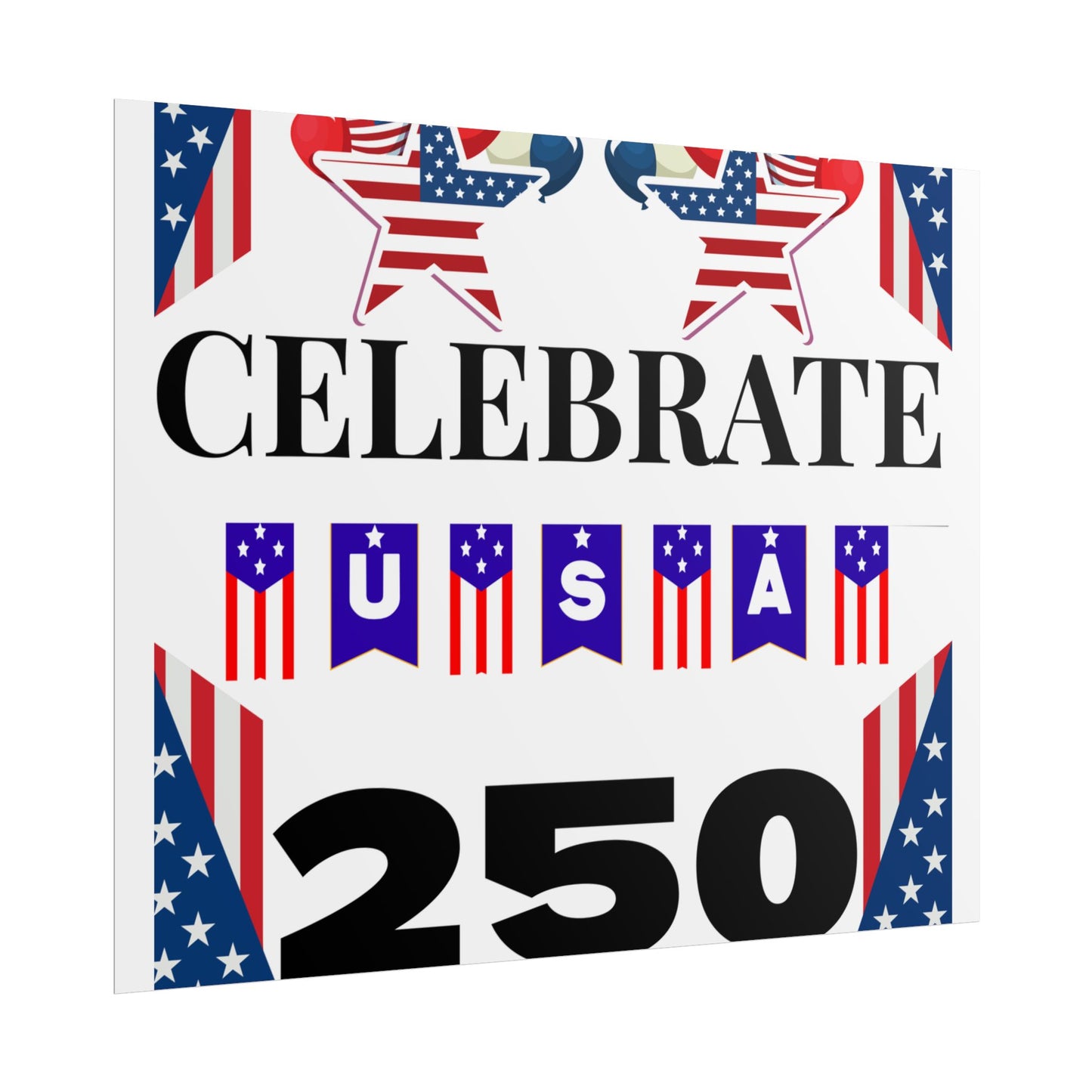 Celebrate USA 250 Rolled Poster | Patriotic Fourth of July Decor