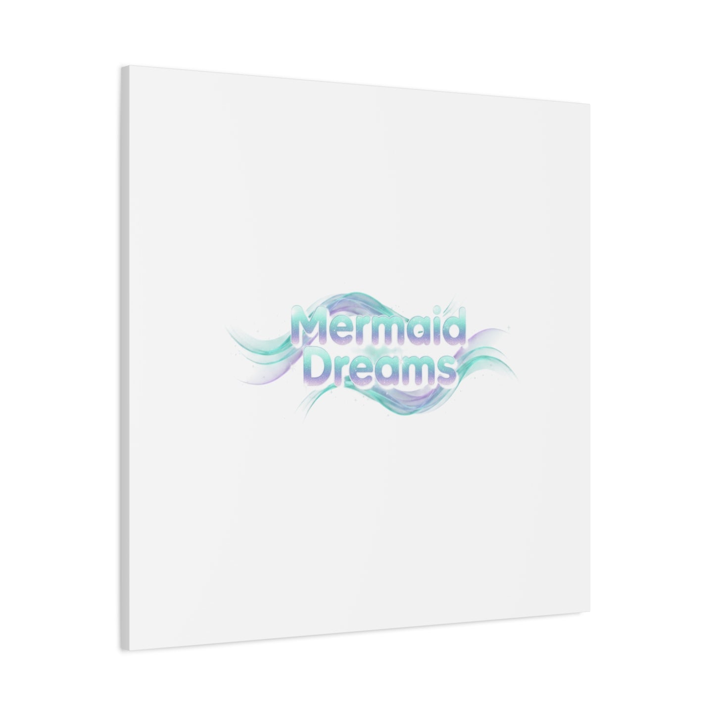 Mermaid Dreams Matte Canvas | iridescent text, pearly word accent