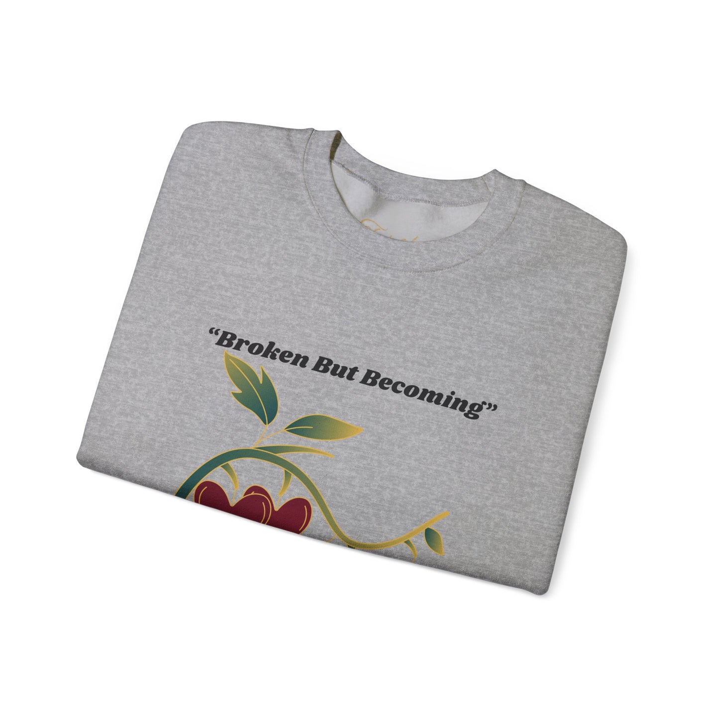 Ladies Pullover Sweatshirt Broken But Becoming