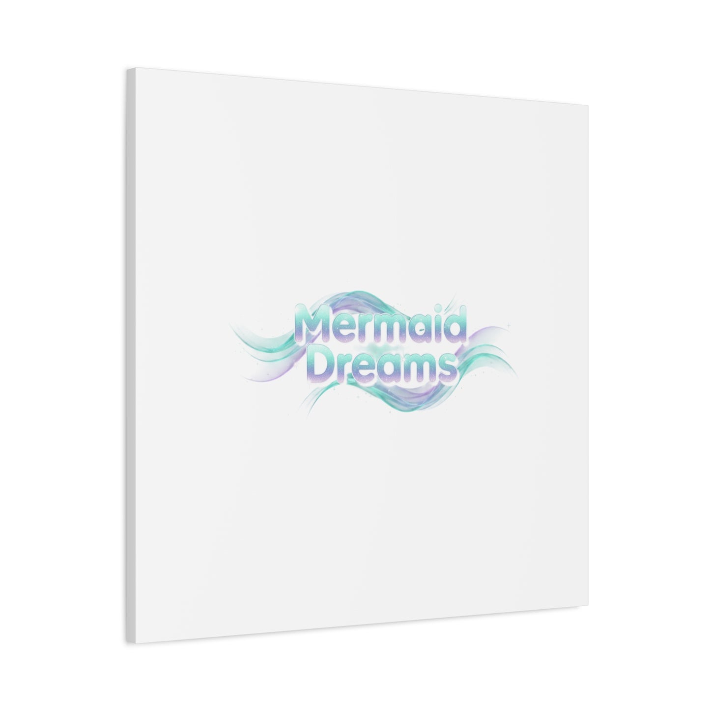 Mermaid Dreams Matte Canvas | iridescent text, pearly word accent