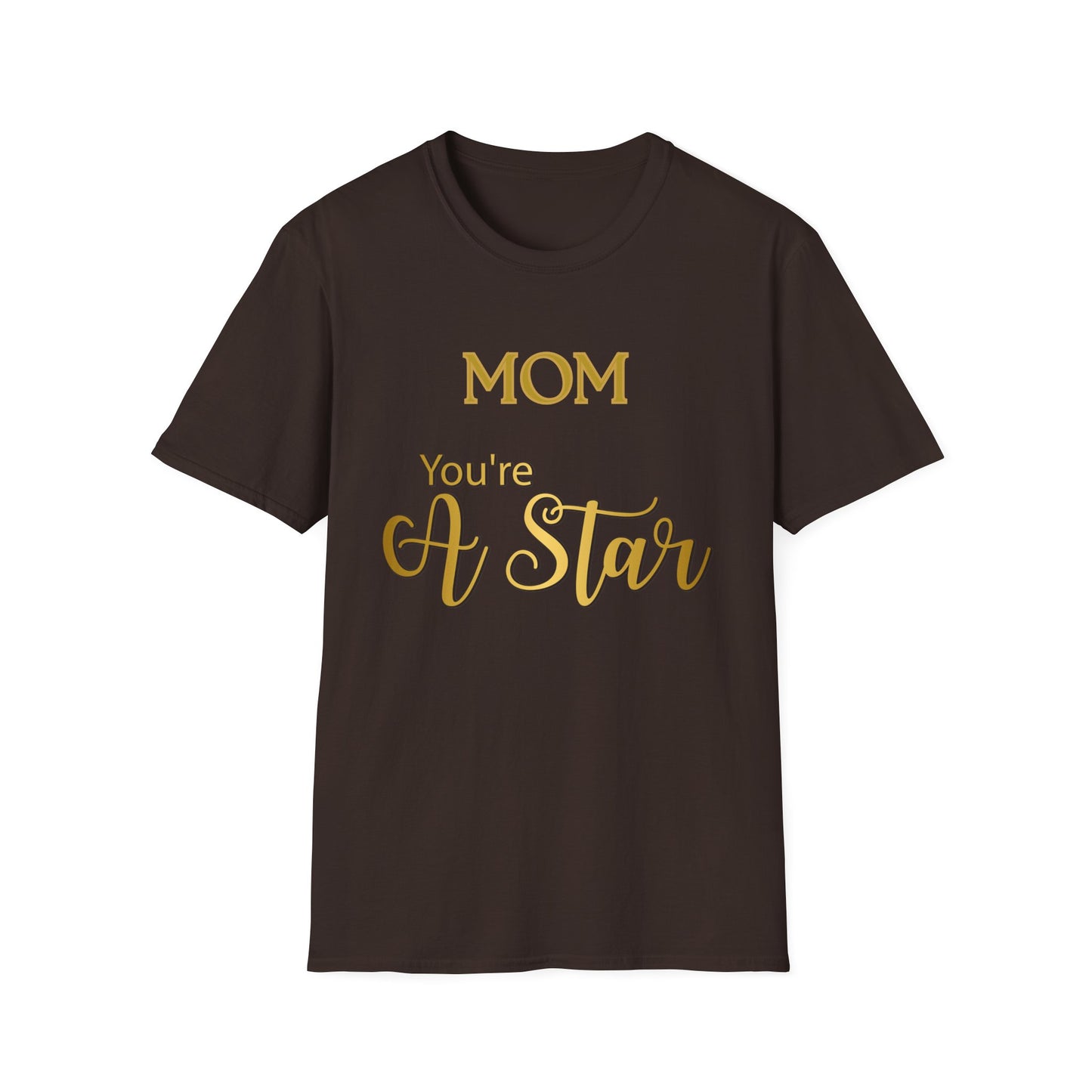 Mom You’re A Star T-Shirt