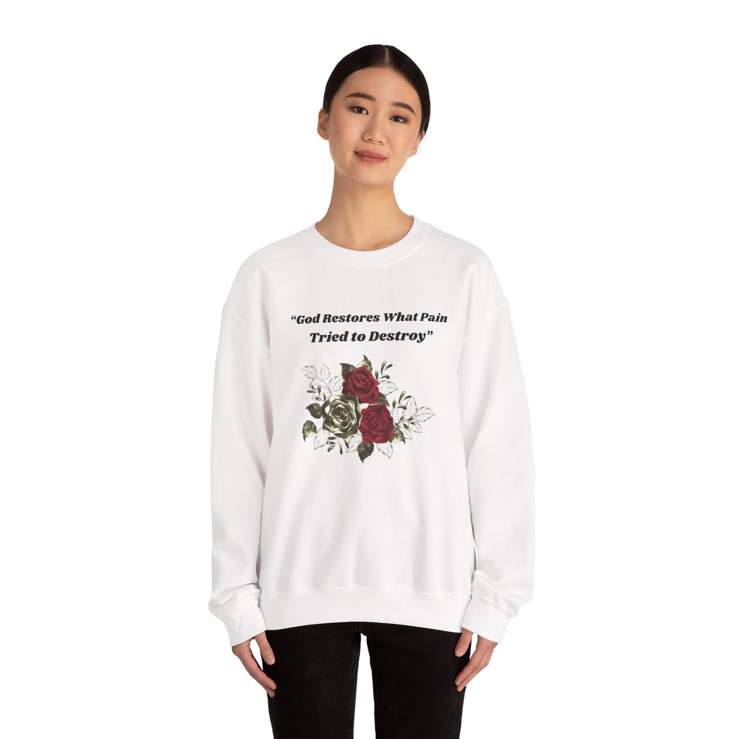 Christian Inspirational Crewneck Sweatshirt – "God Restores What Pain Tried to Destroy" Floral Design