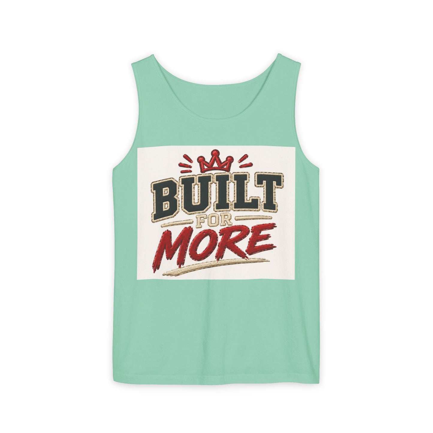 Built for More Tank Top | Motivational Typography, Crown Graphic