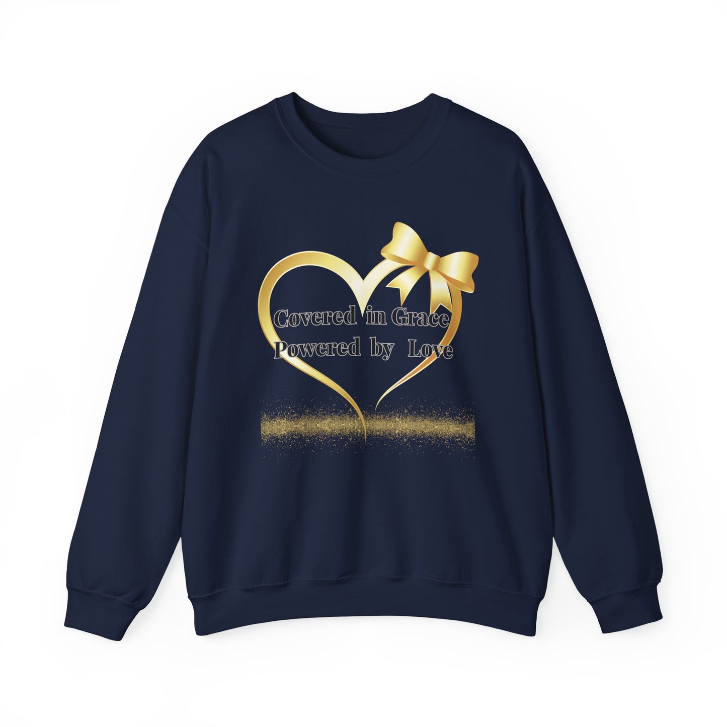 Crewneck Sweatshirt — "Covered in Grace Powered by Love" Gold Heart Design
