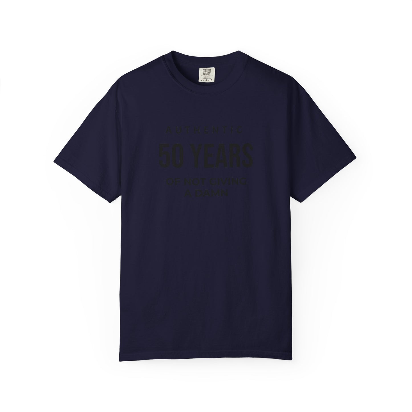 50 Years of Not Giving a Damn T-Shirt — Funny 50th Birthday Tee