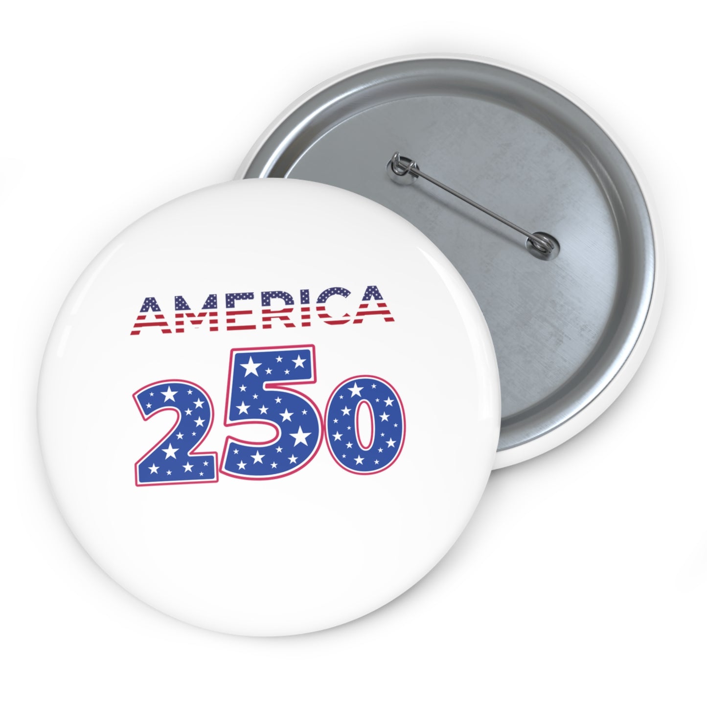 America 250 Pin Button | Patriotic Fourth of July Campaign Button