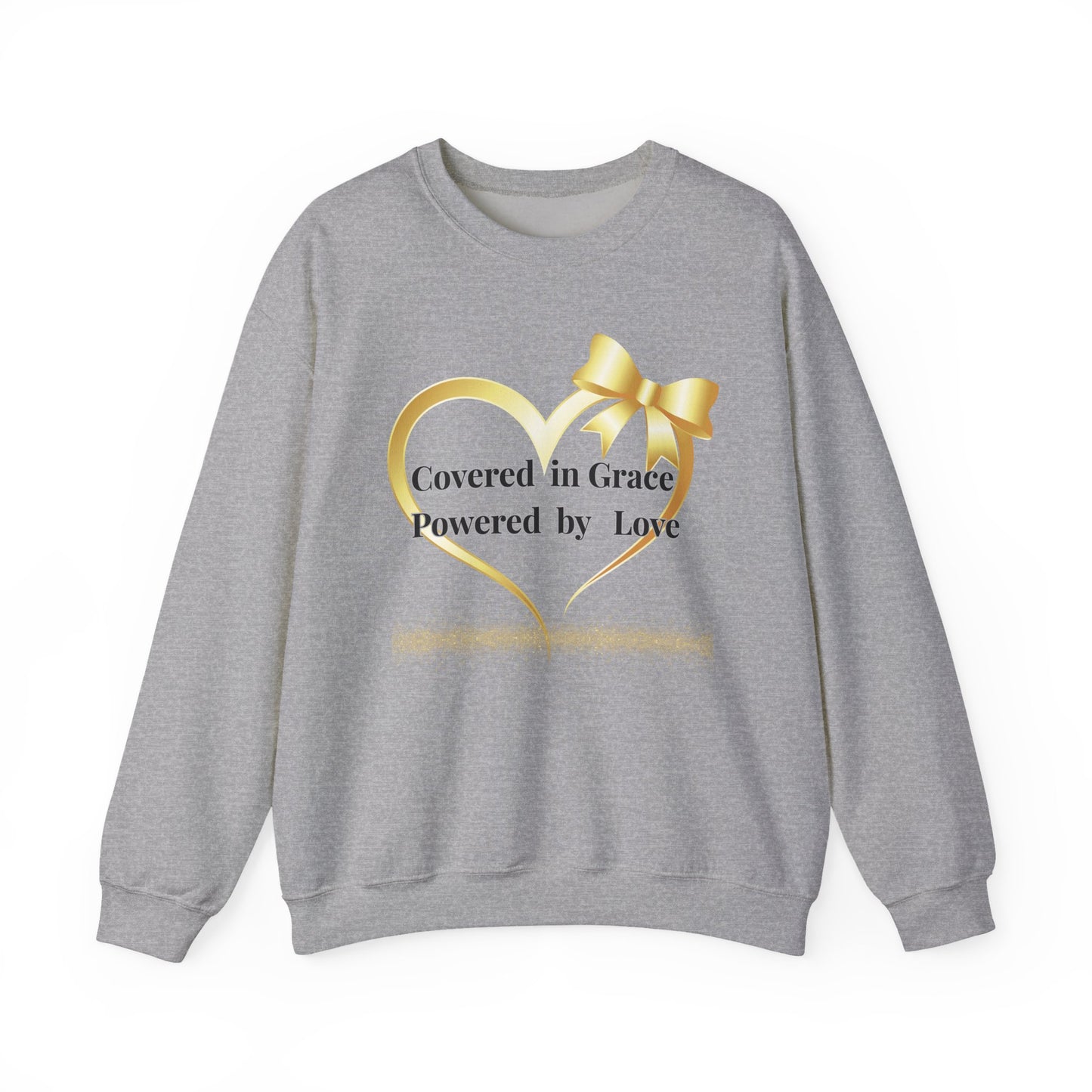 Crewneck Sweatshirt — "Covered in Grace Powered by Love" Gold Heart Design
