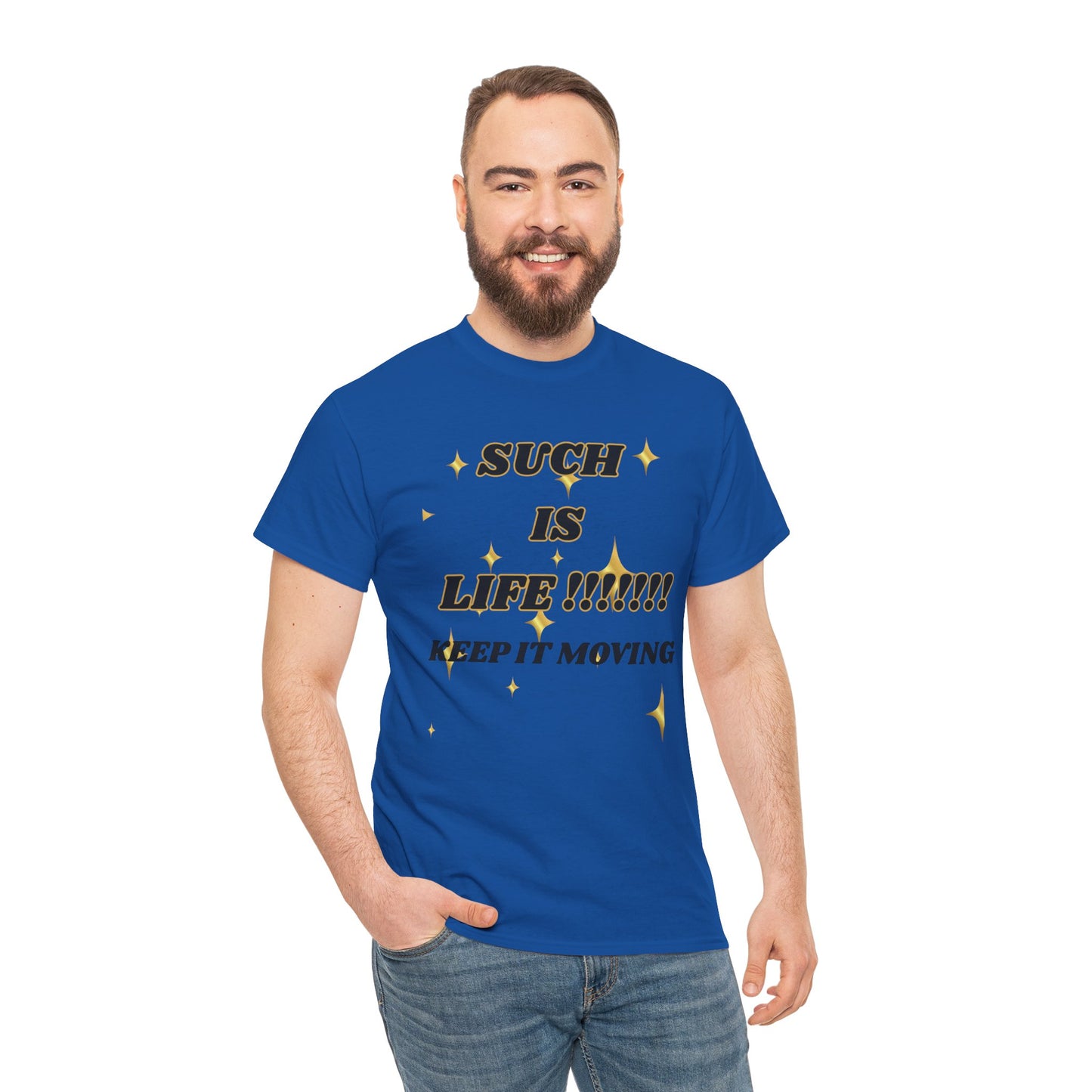 Such Is Life Tee — "Such Is Life!!!!! Keep It Moving" Graphic T‑Shirt