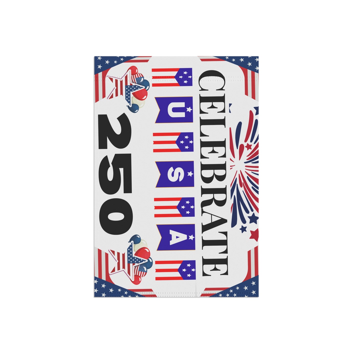 Celebrate USA 250 Garden Flag | Patriotic Garden Banner, 4th of July Outdoor Decor
