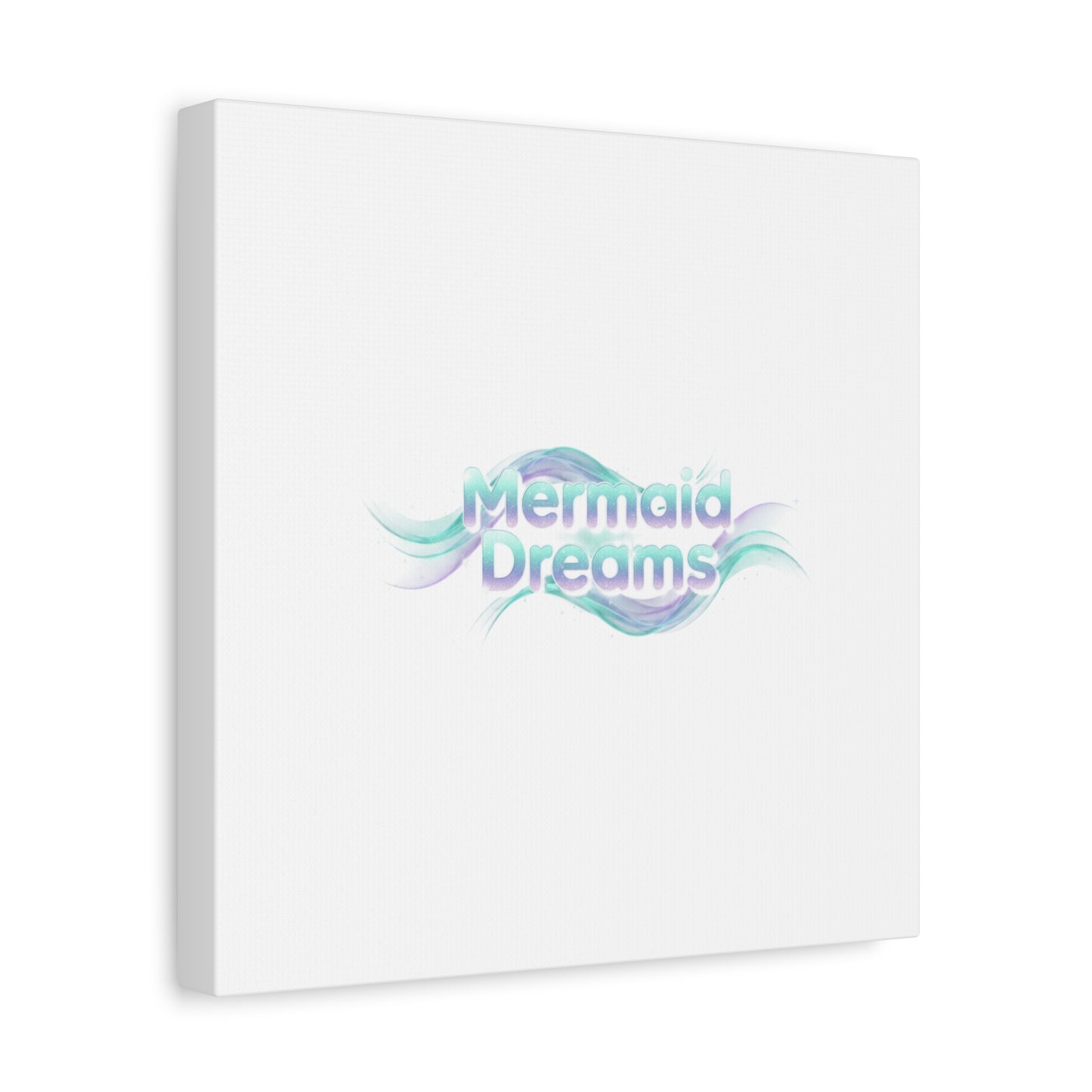 Mermaid Dreams Matte Canvas | iridescent text, pearly word accent