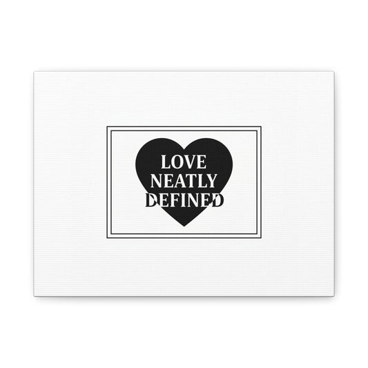 Love Neatly Defined Canvas, editorial black and white love print | elegant typography poster