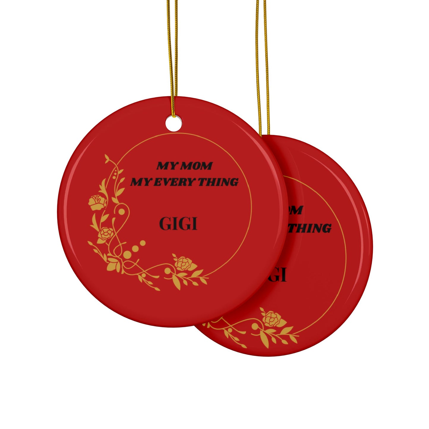 My Mom My Everything Gigi Ceramic Ornament | Round Double-Sided