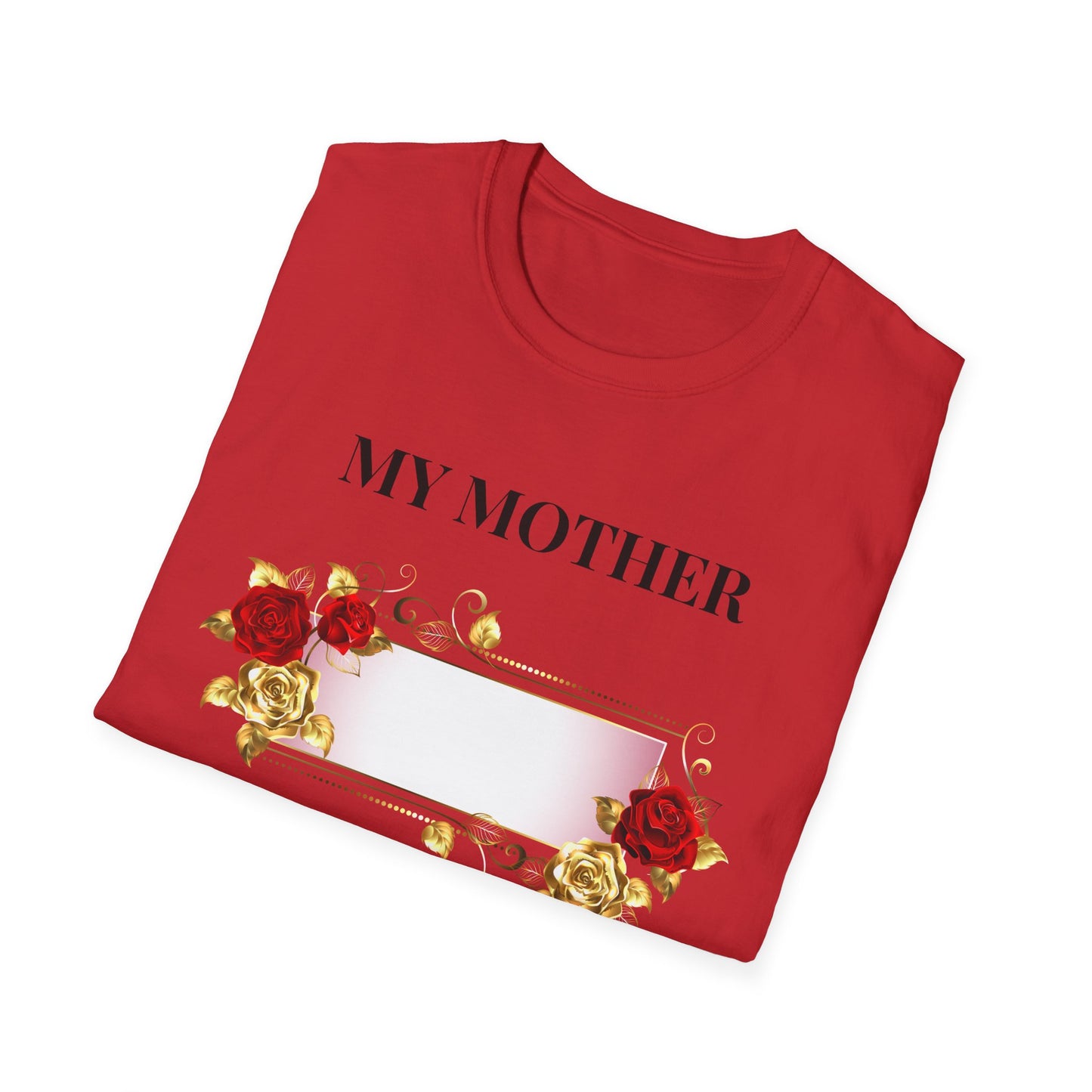My Mother Floral T-Shirt — Elegant Rose Tribute Tee for Mother’s Day