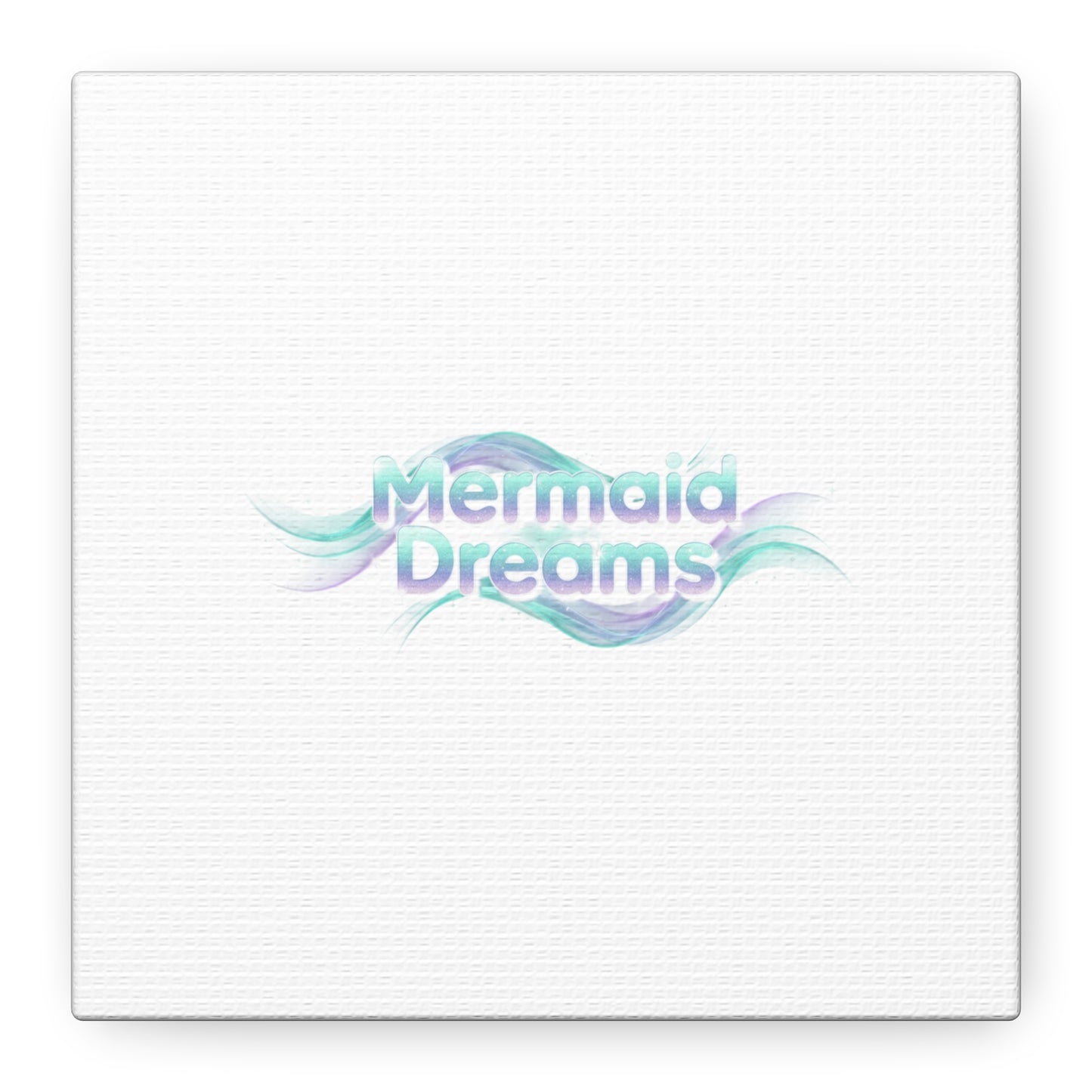 Mermaid Dreams Matte Canvas | iridescent text, pearly word accent