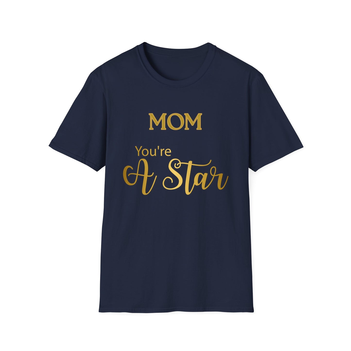 Mom You’re A Star T-Shirt