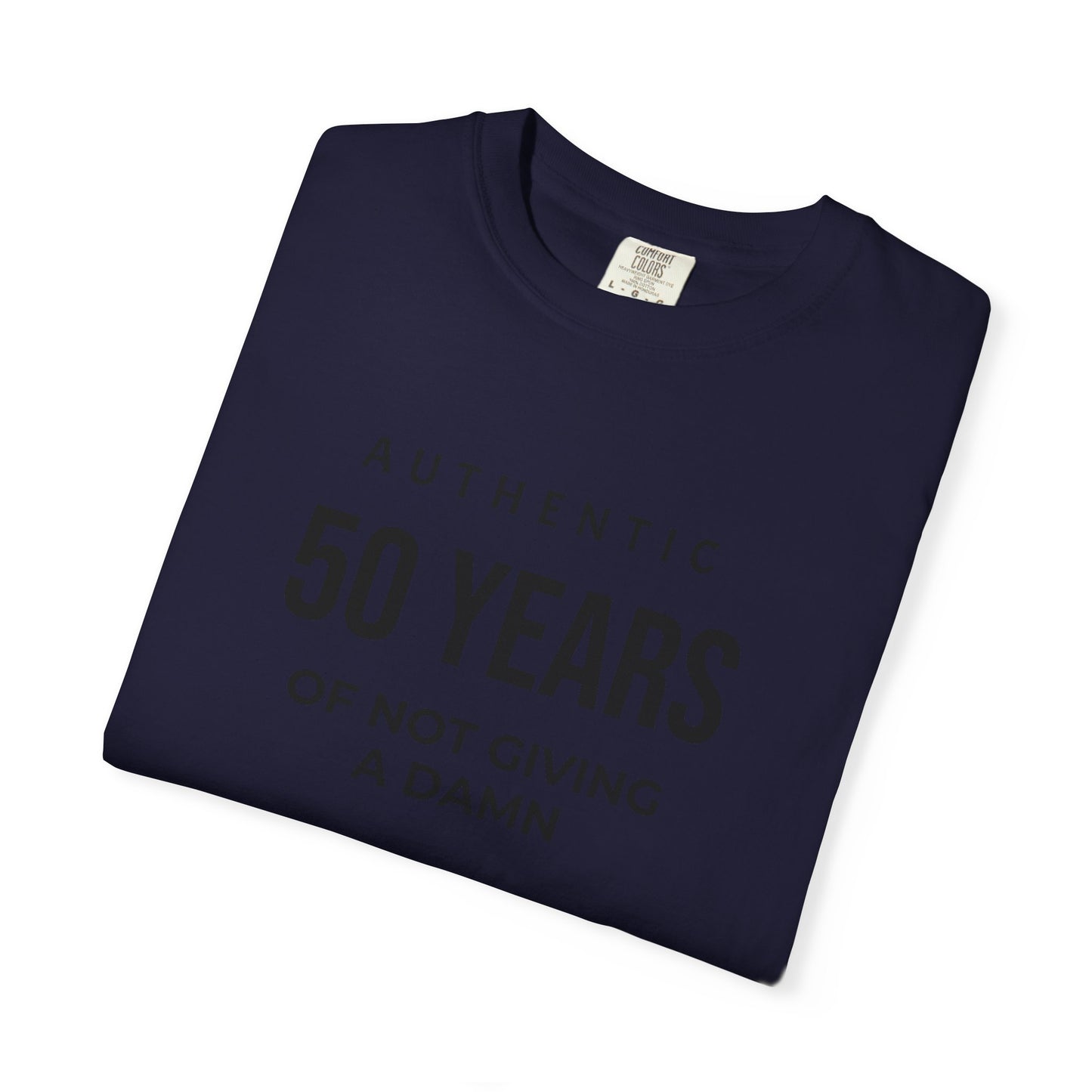 50 Years of Not Giving a Damn T-Shirt — Funny 50th Birthday Tee