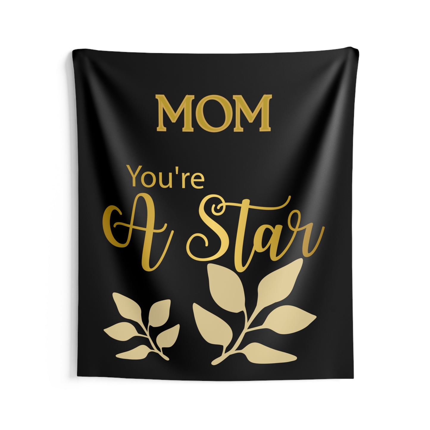Mom You're A Star Tapestry | Indoor Wall Decor, Floral Script
