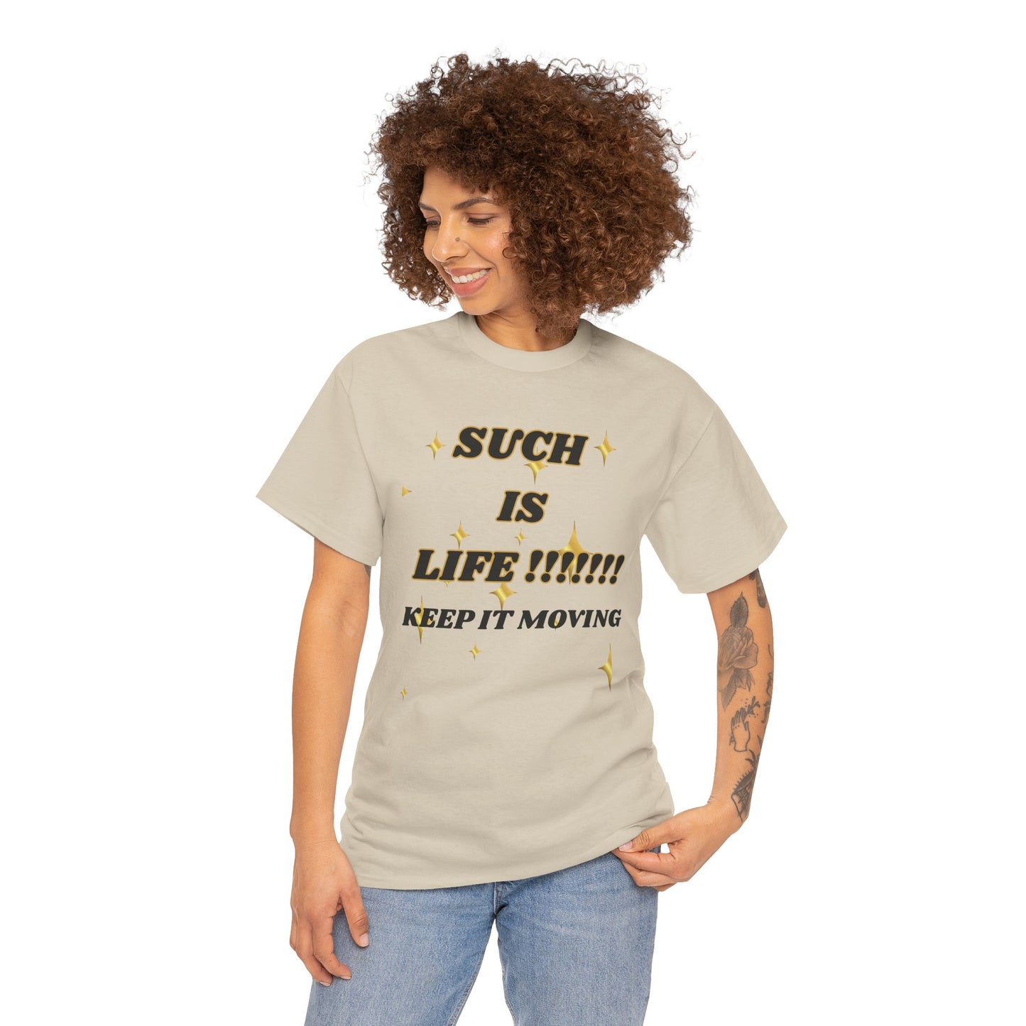Such Is Life Tee — "Such Is Life!!!!! Keep It Moving" Graphic T‑Shirt