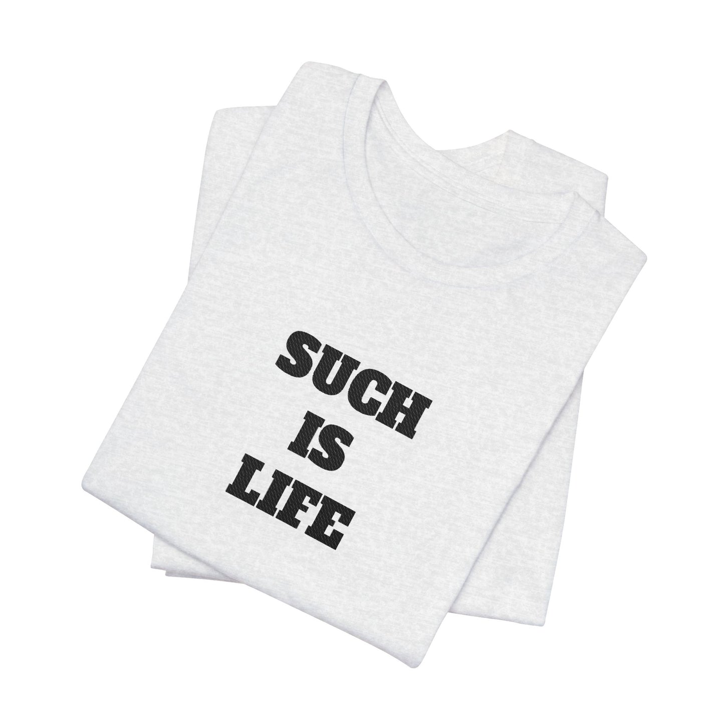 Such Is Life tee | Minimalist typographic shirt, black text on white