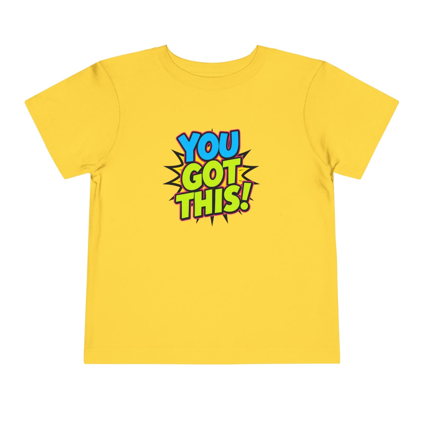 You Got This! Toddler Tee — Colorful Motivational Graphic Shirt