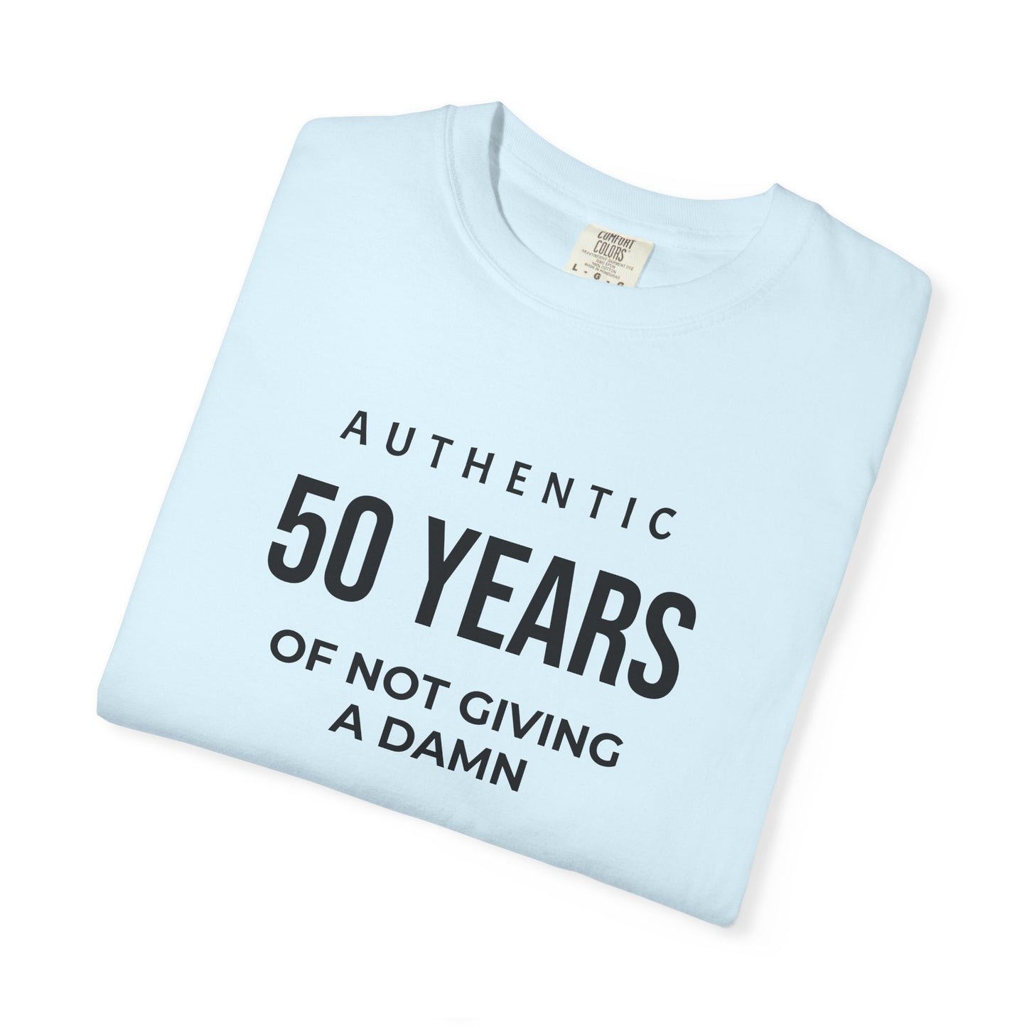 50 Years of Not Giving a Damn T-Shirt — Funny 50th Birthday Tee