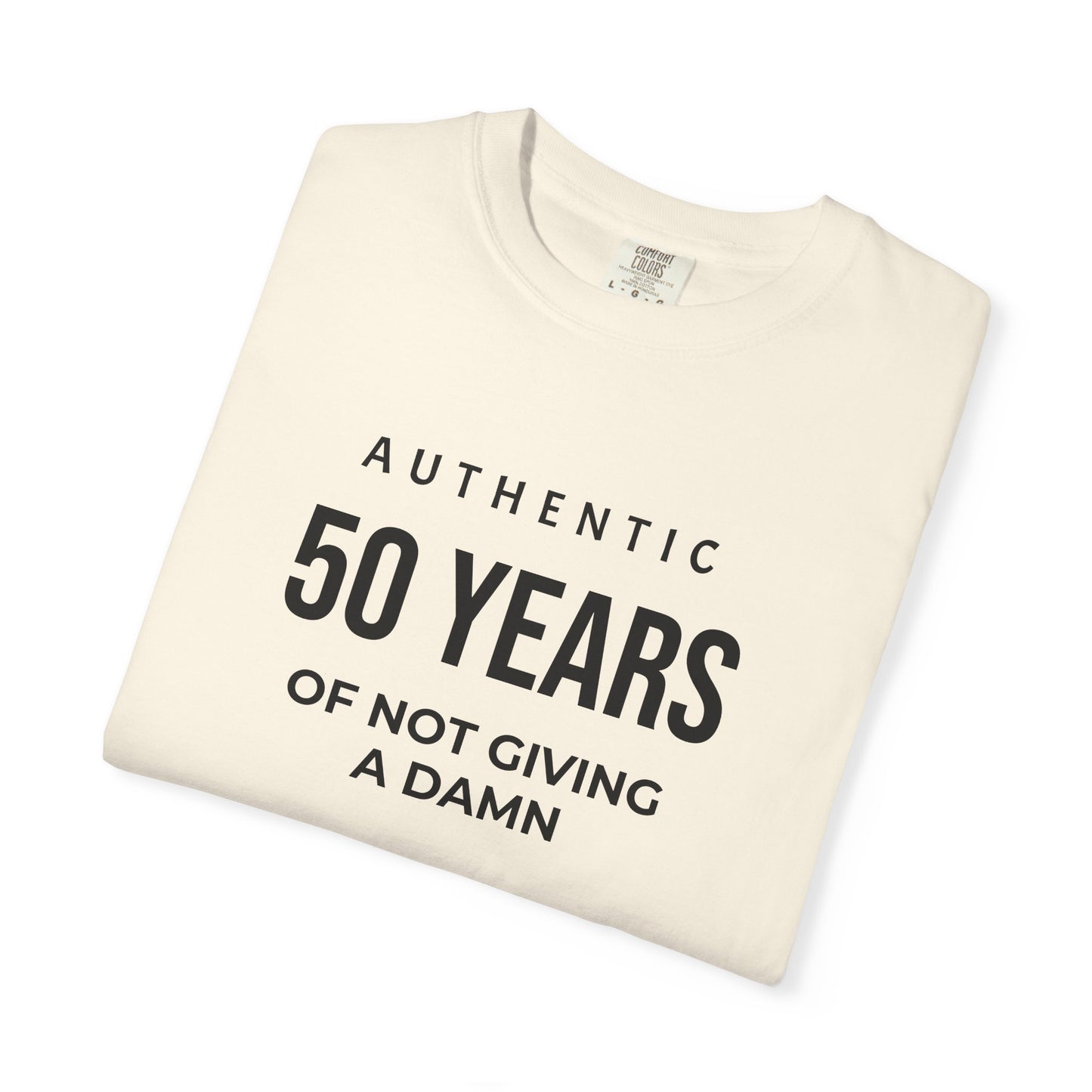 50 Years of Not Giving a Damn T-Shirt — Funny 50th Birthday Tee