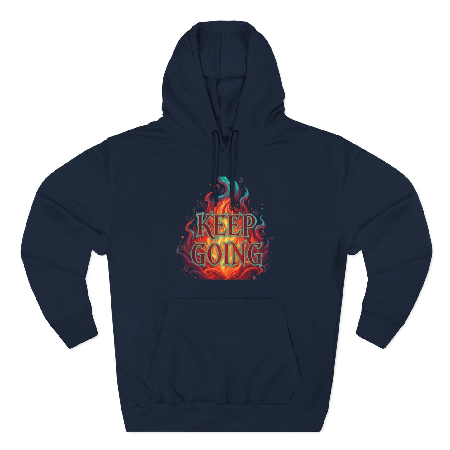 Keep Going No Excuses Hoodie | Motivational Flame Design