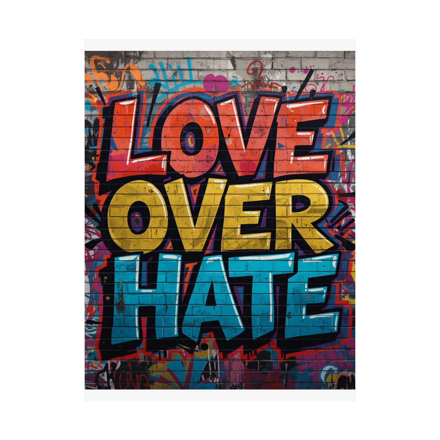 Love Over Hate Matte Poster — Bold Graffiti Street Art Wall Print