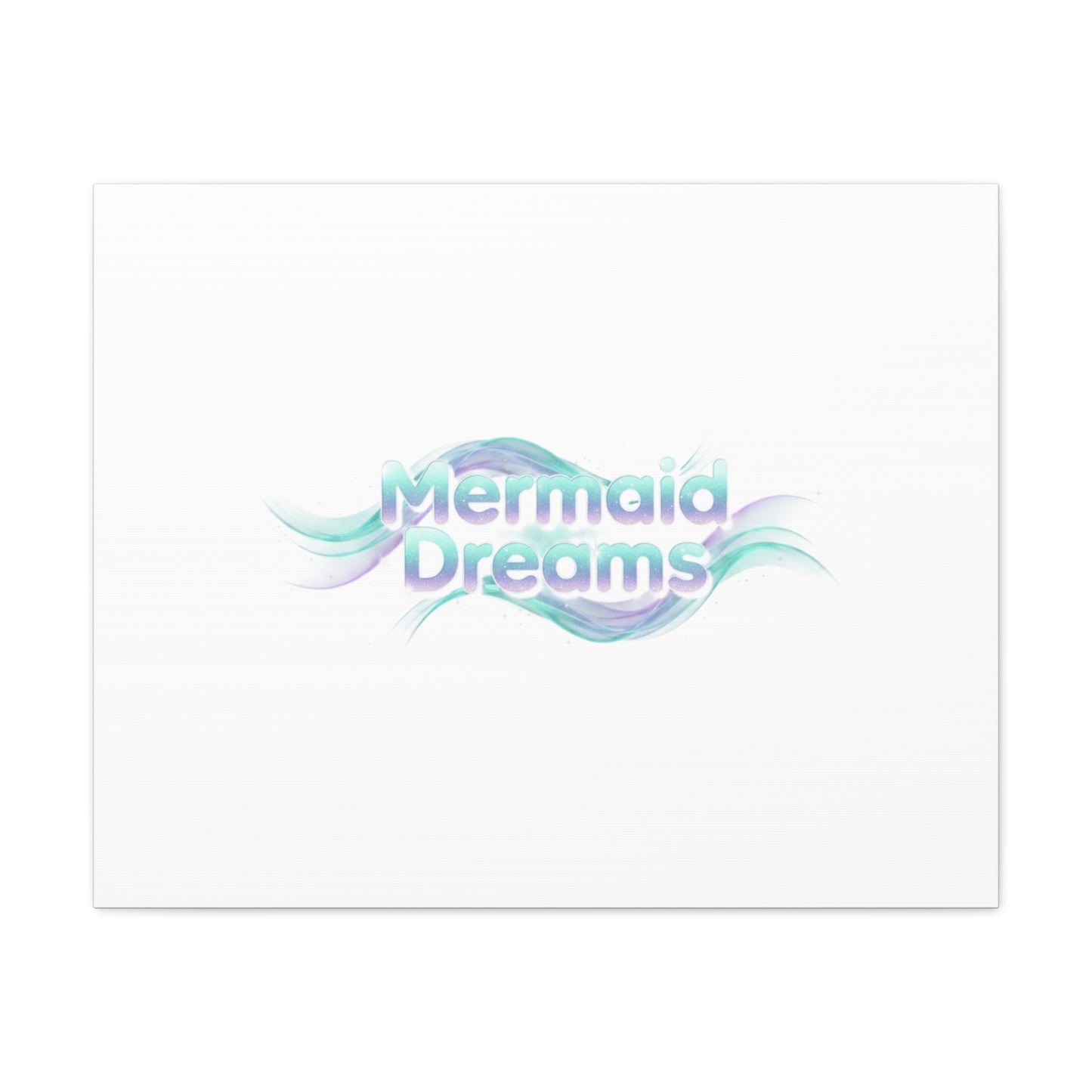 Mermaid Dreams Matte Canvas | iridescent text, pearly word accent