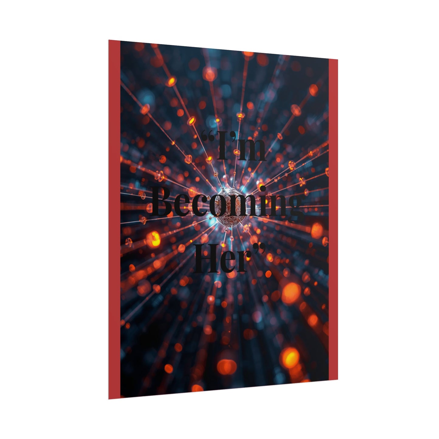Rolled Poster — I’m Becoming Her Inspirational Wall Art