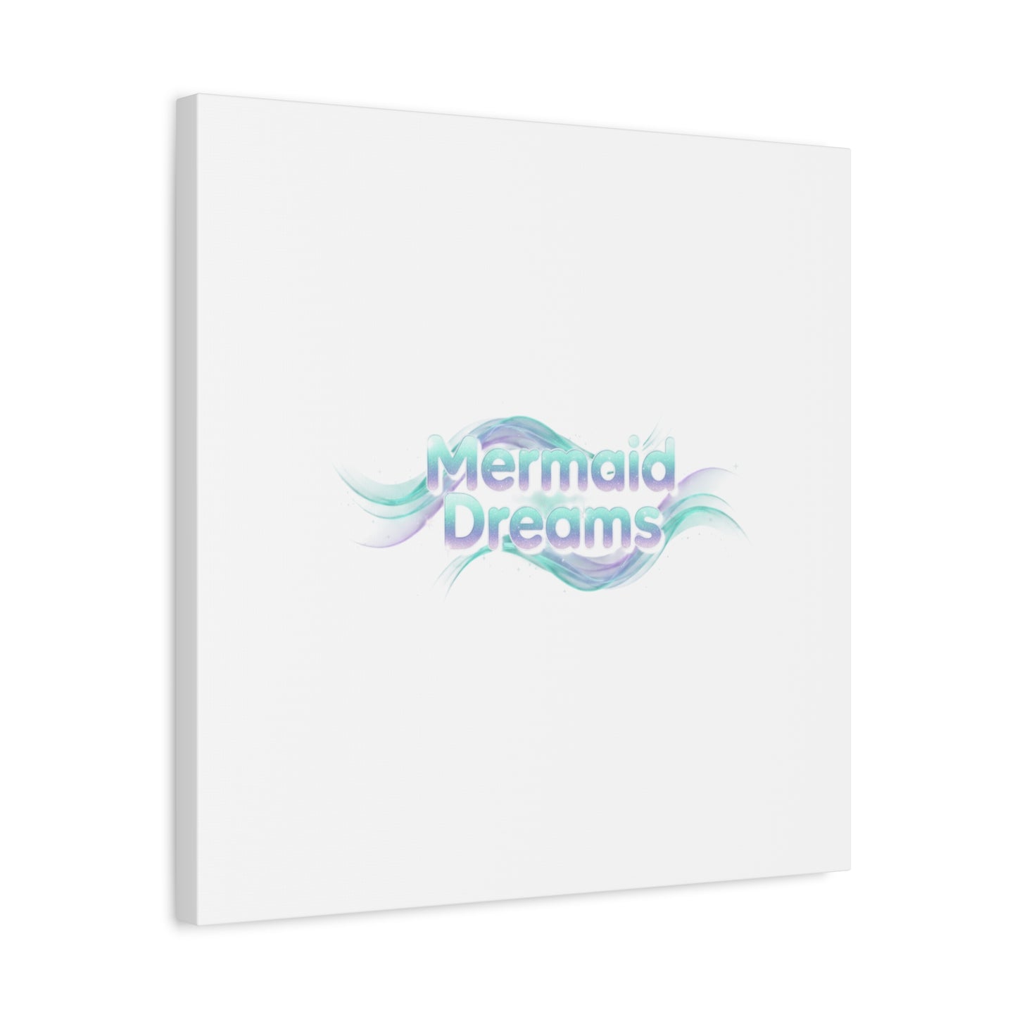 Mermaid Dreams Matte Canvas | iridescent text, pearly word accent