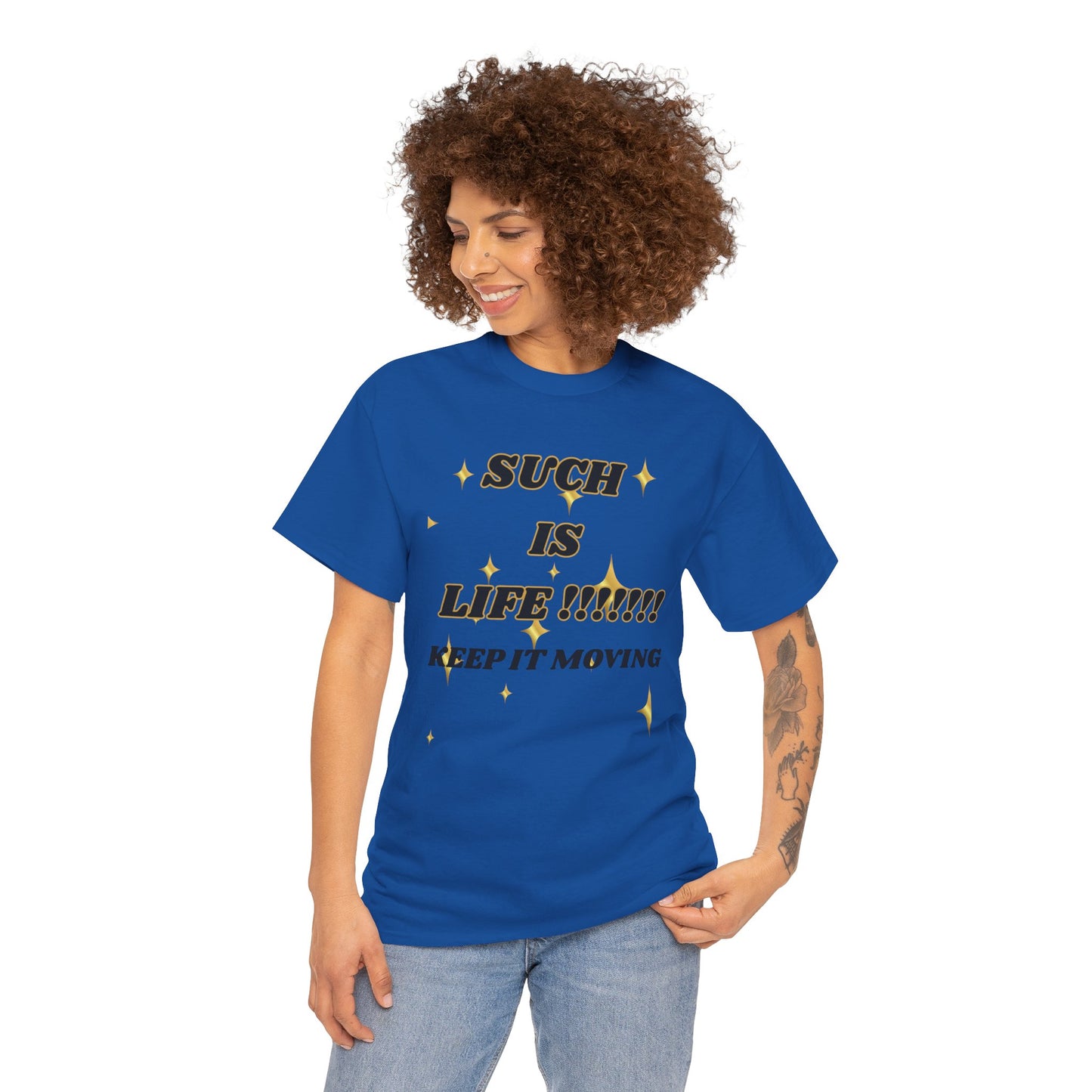 Such Is Life Tee — "Such Is Life!!!!! Keep It Moving" Graphic T‑Shirt