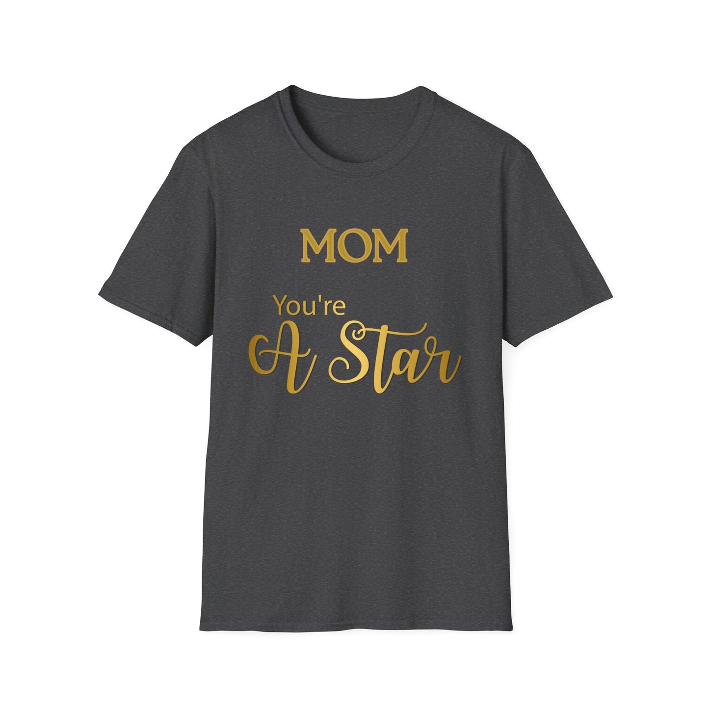 Mom You’re A Star T-Shirt